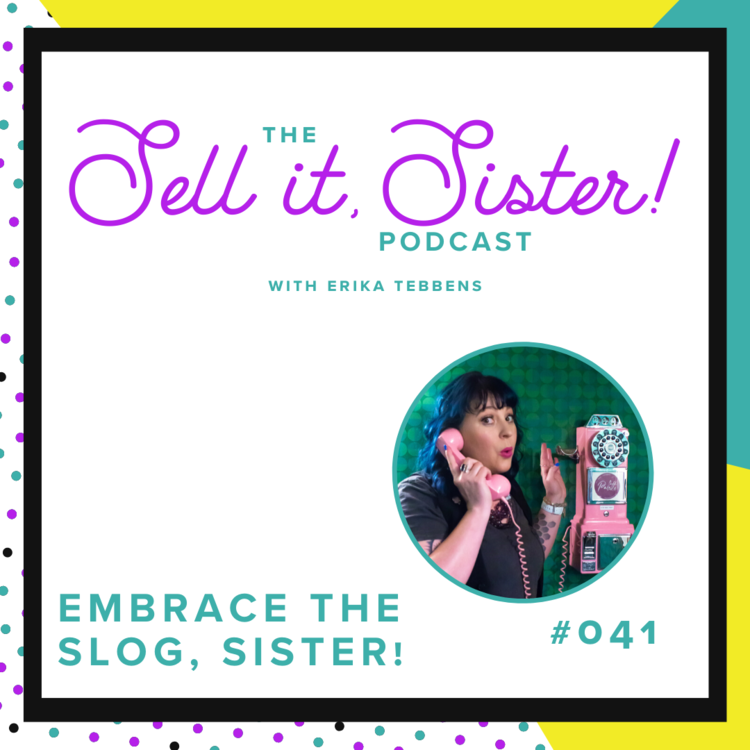 Ep. 041: Embrace the Slog, Sister!