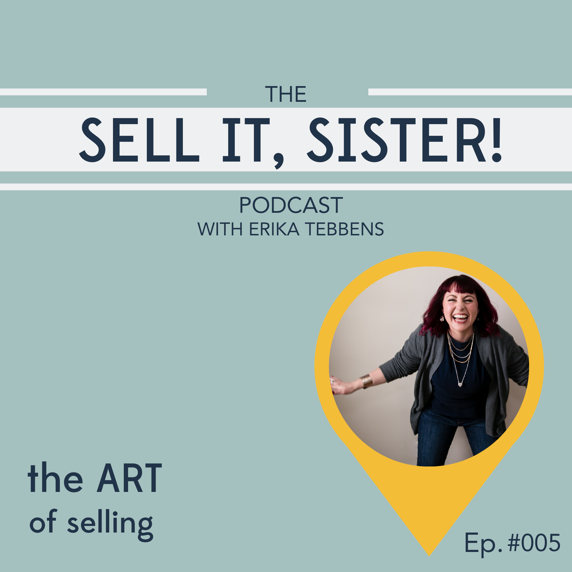 Ep. 005: The Art of Selling
