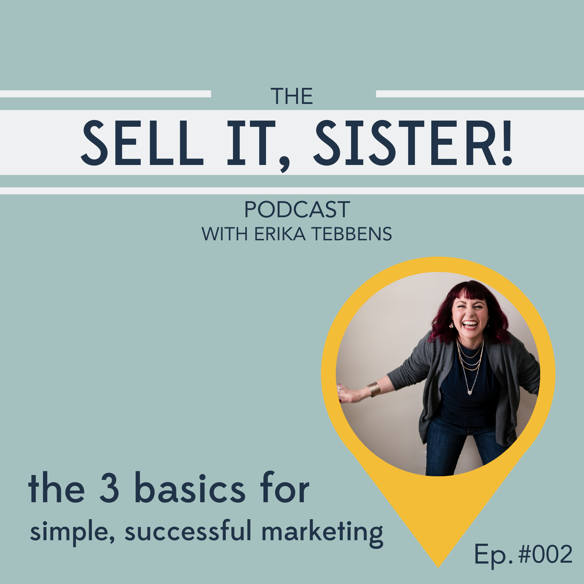 Ep. 002: The 3 Basics for Simple, Successful Marketing