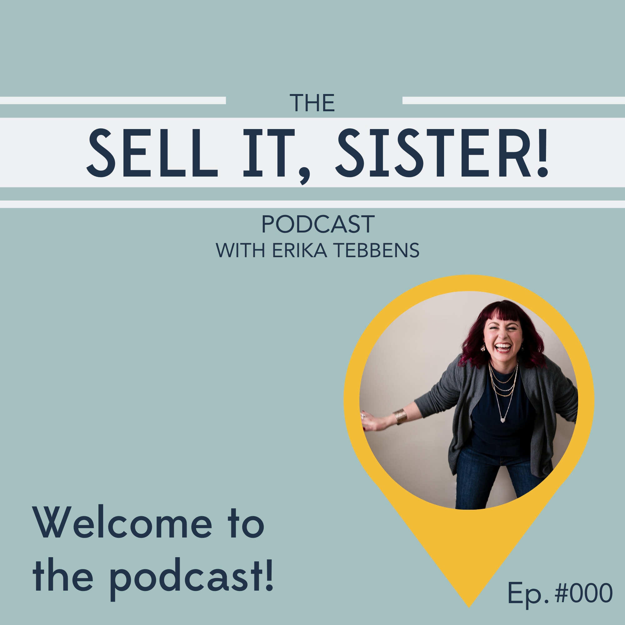 Ep. 000: Welcome to the Sell it, Sister! Podcast