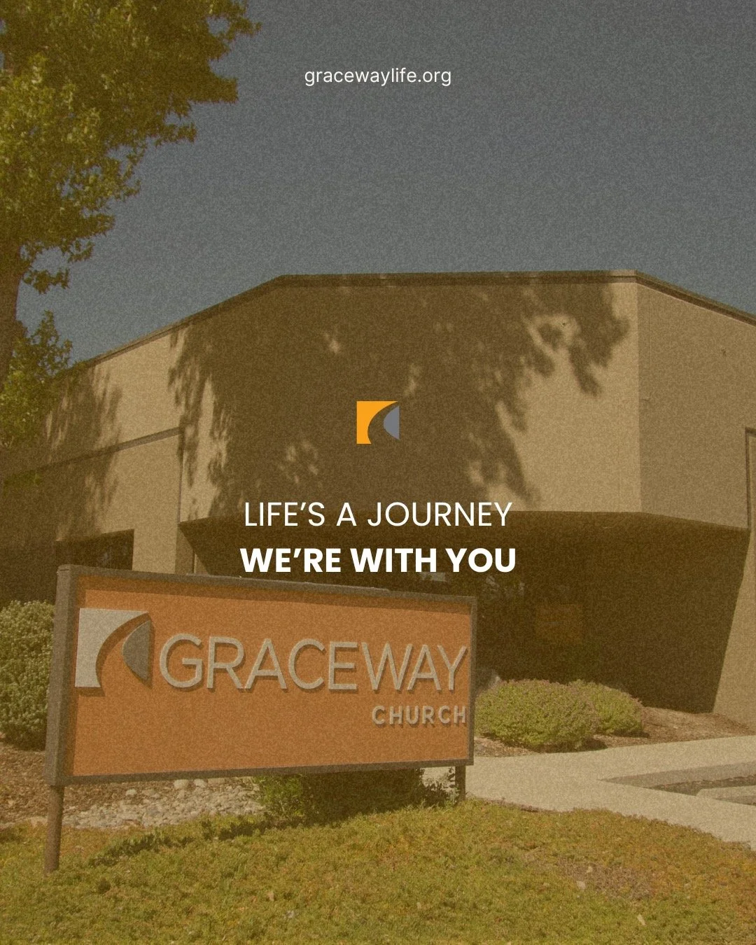 Life&rsquo;s a journey. We&rsquo;re with you. 

Wherever you are on your journey, we want to walk alongside and encourage you in your next step. 

Visit gracewaylife.org for more information