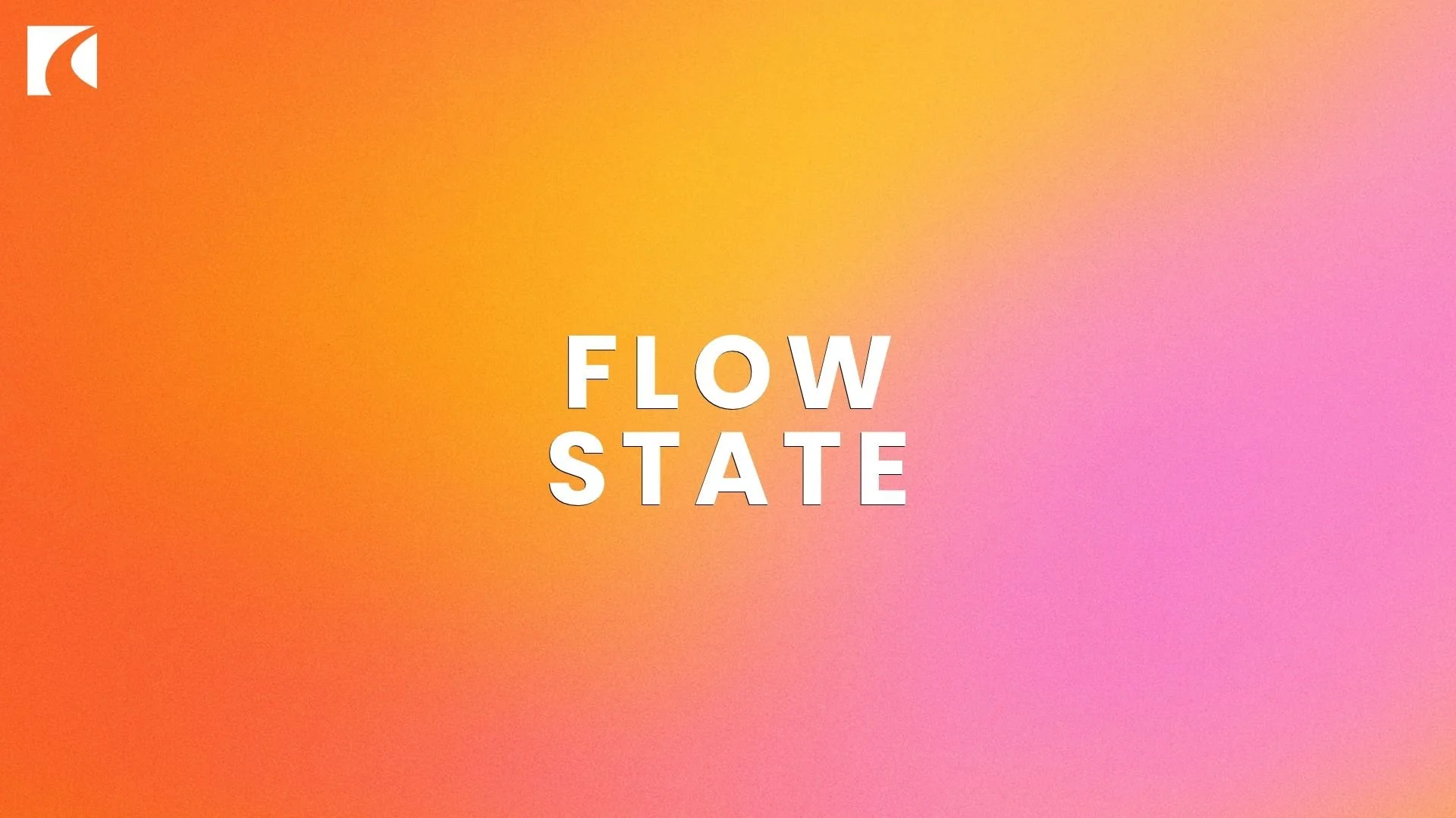 Flow State