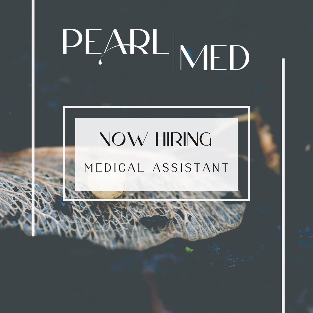 We are HIRING! 
⠀⠀⠀⠀⠀⠀⠀⠀⠀
We are currently accepting applications for a Full Medical Assistant to join our Pearl Med Team.
⠀⠀⠀⠀⠀⠀⠀⠀⠀
*prior experience required*
⠀⠀⠀⠀⠀⠀⠀⠀⠀
To apply: Email your resume to info@pearlmedtx.com
____________________________