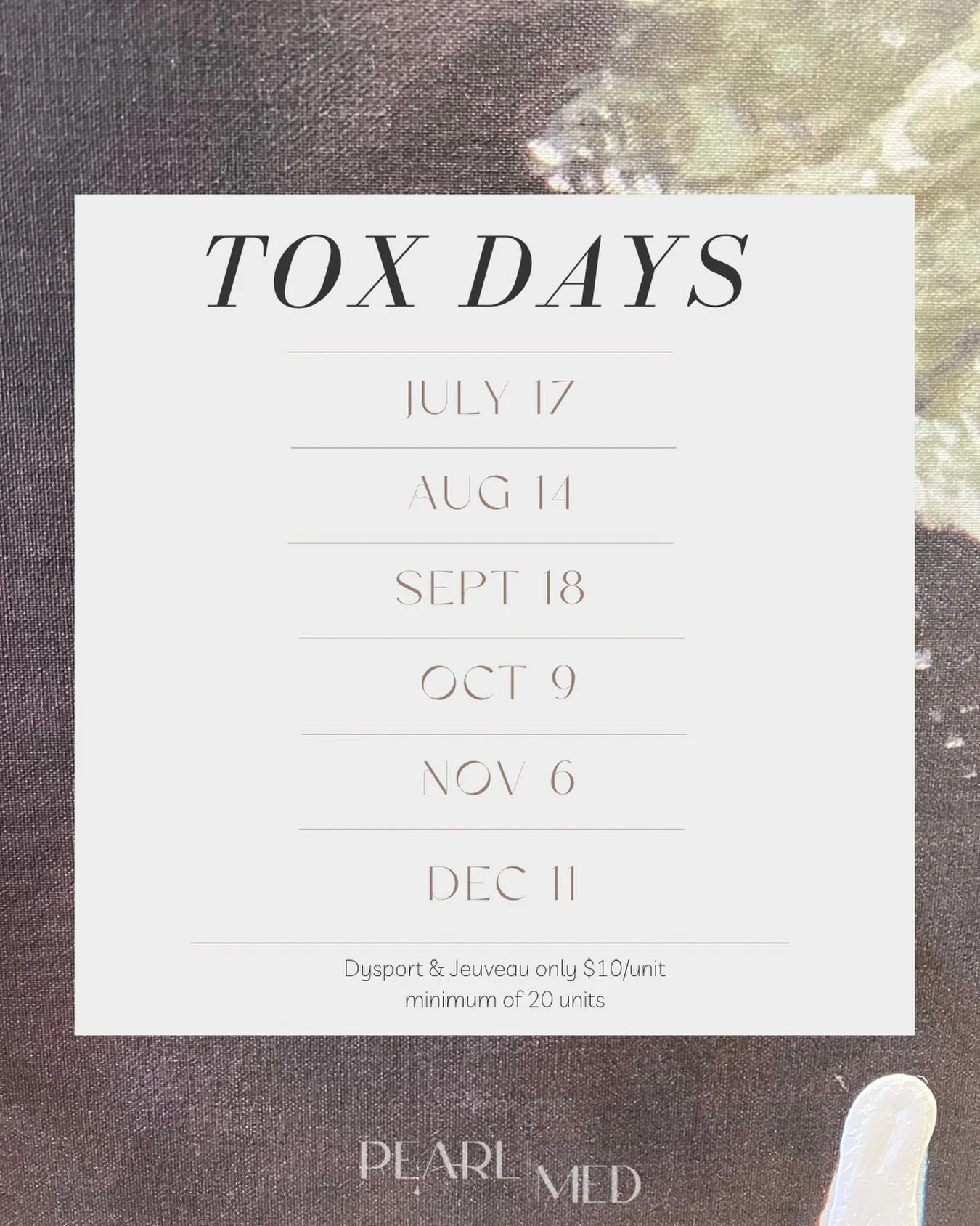 The dates you&rsquo;ve been waiting for are here.

Our monthly Tox Days have become a Pearl Med favorite, and we&rsquo;ve released the rest of this year&rsquo;s schedule so you can plan ahead.

💉 Dysport &amp; Jeuveau only &bull; $10/unit (20-unit m