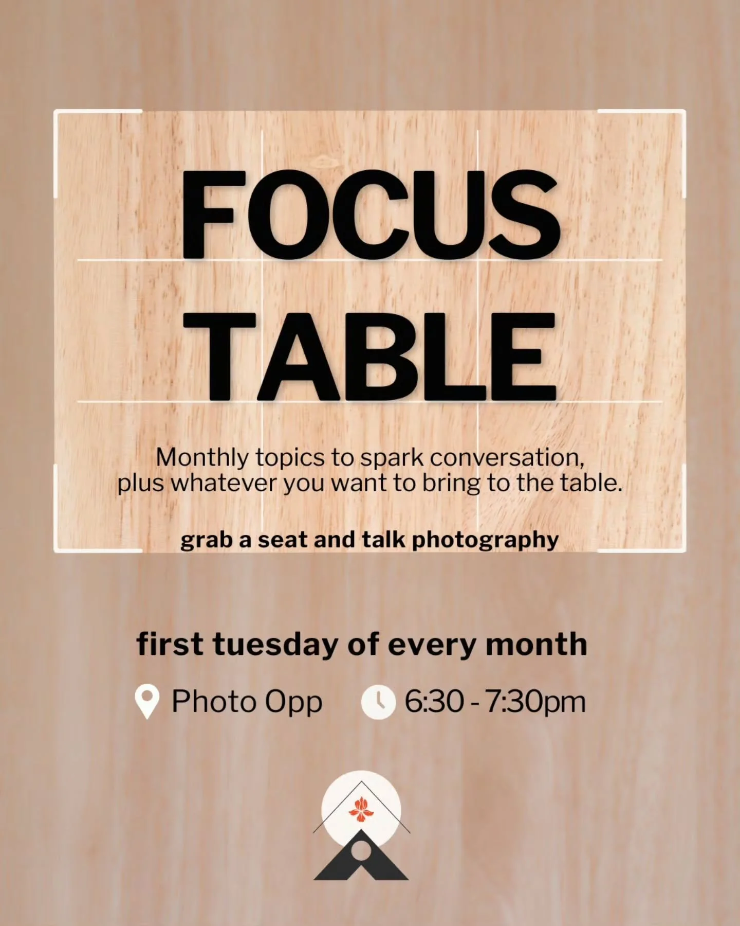 Pull up a chair at Focus Table! 📸
Monthly topics to get the conversation started, bring your own questions and ideas.
First Tuesday of the month, starting Jan 6th, 6:30 - 7:30 PM at Photo Opp. All welcome!