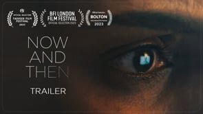 Now and Then (Official Trailer)