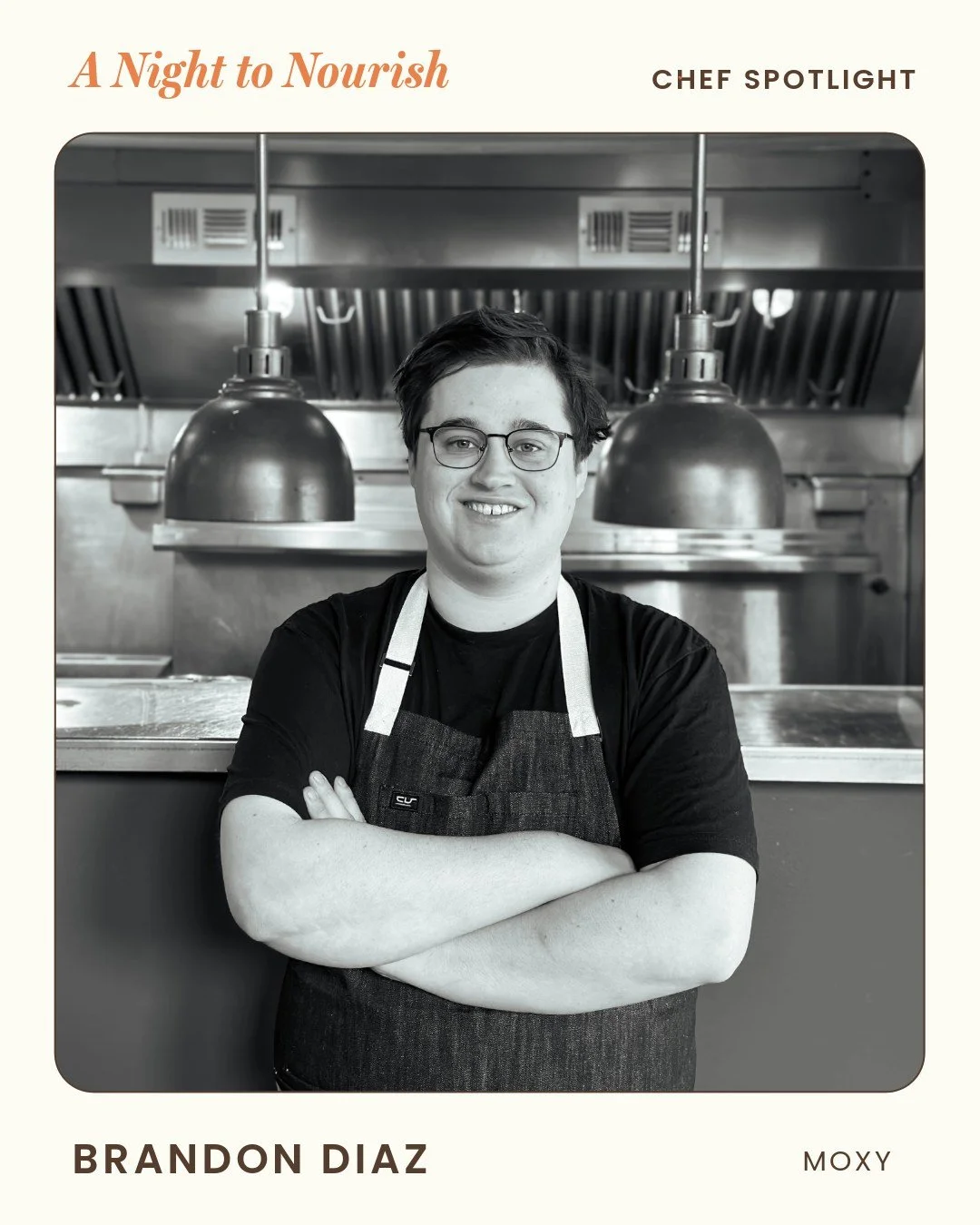 Meet the Chef: Brandon Diaz the executive chef from @moxynh will be joining us for A Night to Nourish July 24th! Brandon&rsquo;s culinary journey began at the Culinary Institute of America and led him to Moxy, where he started as an intern in 2019. S