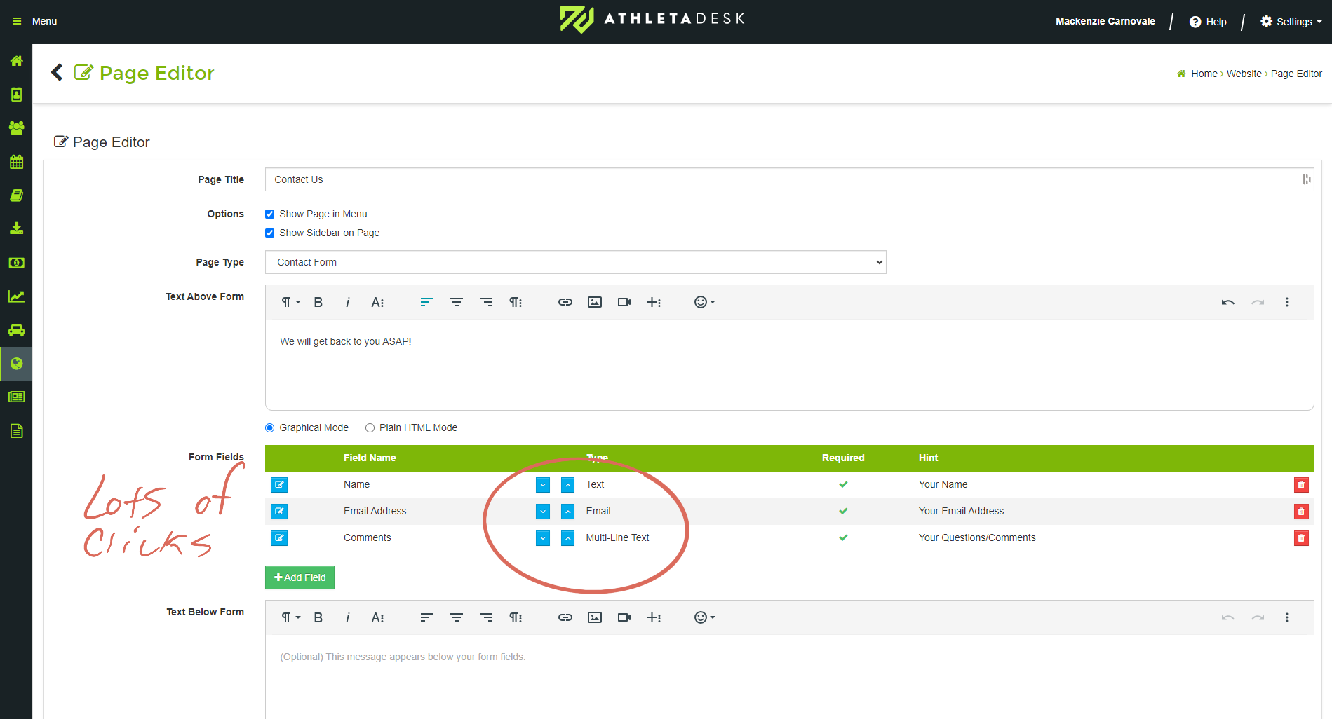 Screenshot of a webpage page editor showing fields for 'Name', 'Email Address', and 'Comments', with options to change field type and drag to reorder. The page title is 'Contact Us' and includes a message saying, 'We will get back to you ASAP!'. There is handwritten red text that says 'Lots of clicks' and a red delete button next to each form field.