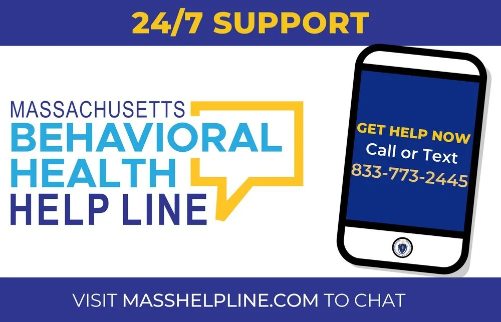 A graphic promoting Massachusetts Behavioral Health Help Line offers 24/7 support. It features a mobile phone with the text 'Get help now, Call or Text 833-773-2445.' The image includes the help line's website, masshelpline.com, and a logo at the bottom.