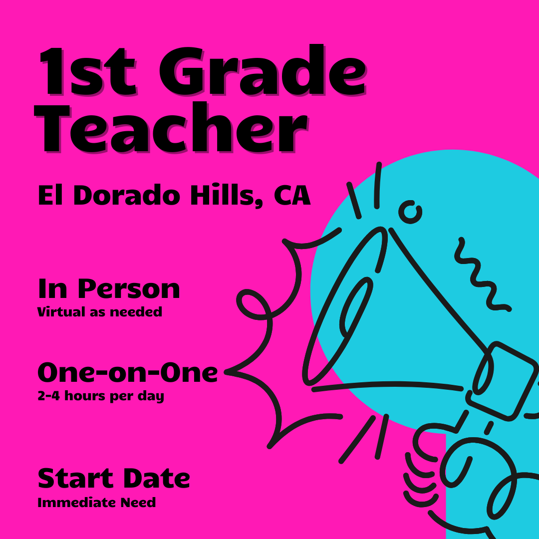 1st Grade Teacher - One on One - El Dorado Hills, CA