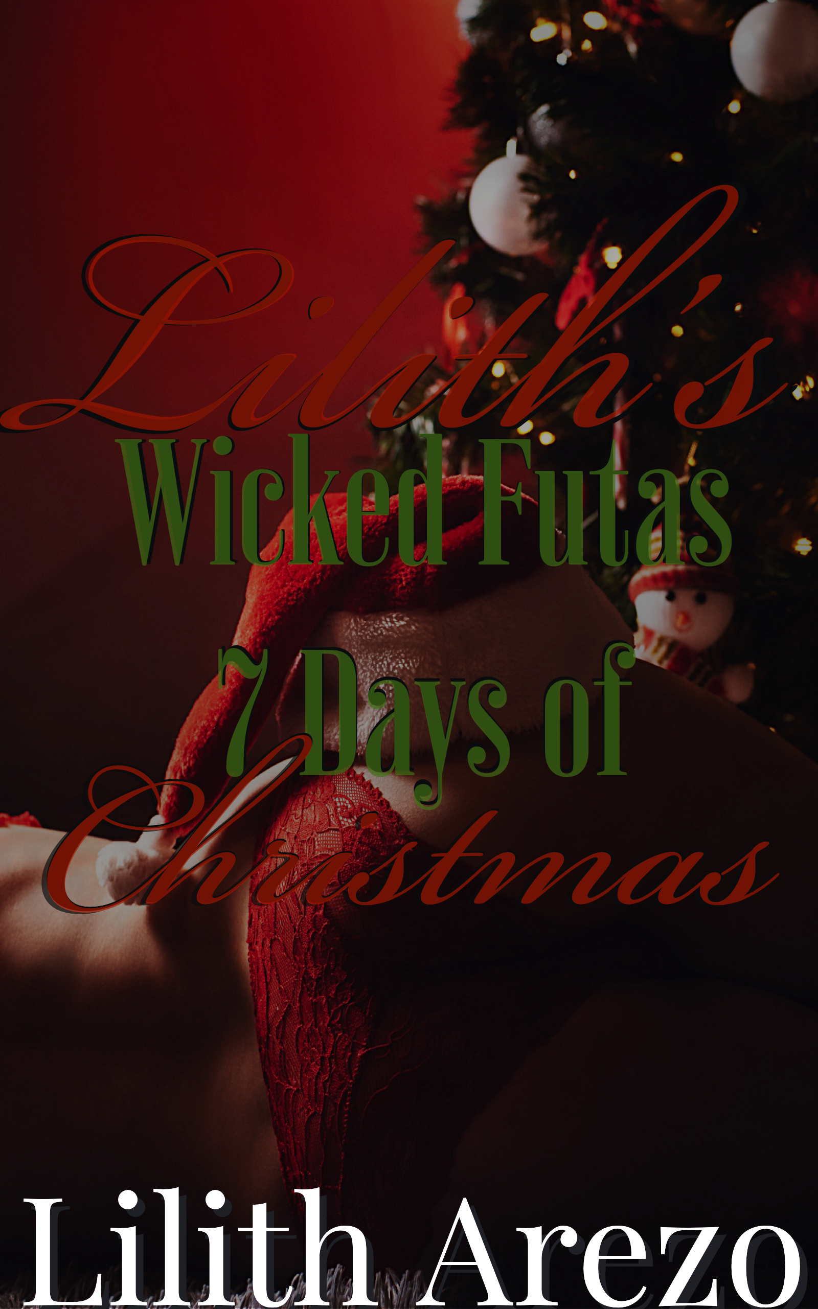 Lilith’s Wicked Futa’s 7 Days of Christmas