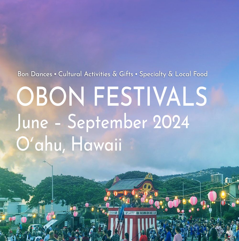 Bon Dances & Obon Festivals 2025 on Oahu — CULTURE AND ARTS ON OʻAHU