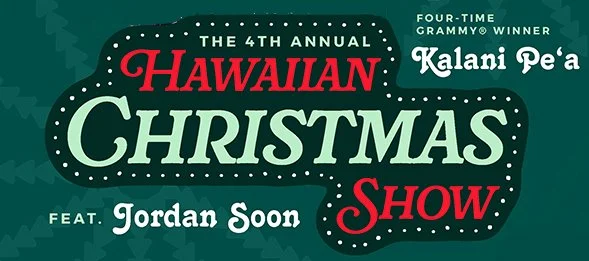 Kalani Pe‘a’s Hawaiian Christmas Show 2025 feat. Jordan Soon