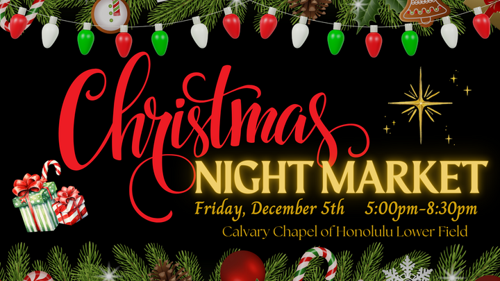 Christmas Night Market 2025 by Calvary Chapel of Honolulu