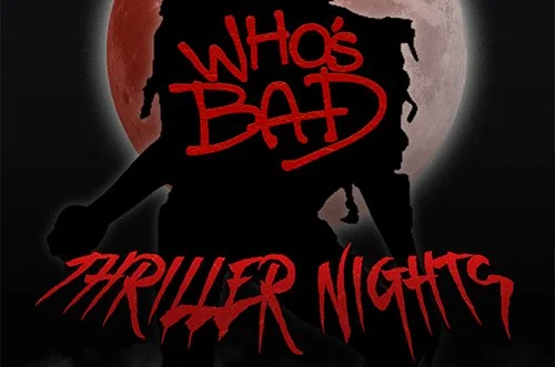 Who’s Bad: Thriller Nights - The Ultimate Michael Jackson Experience