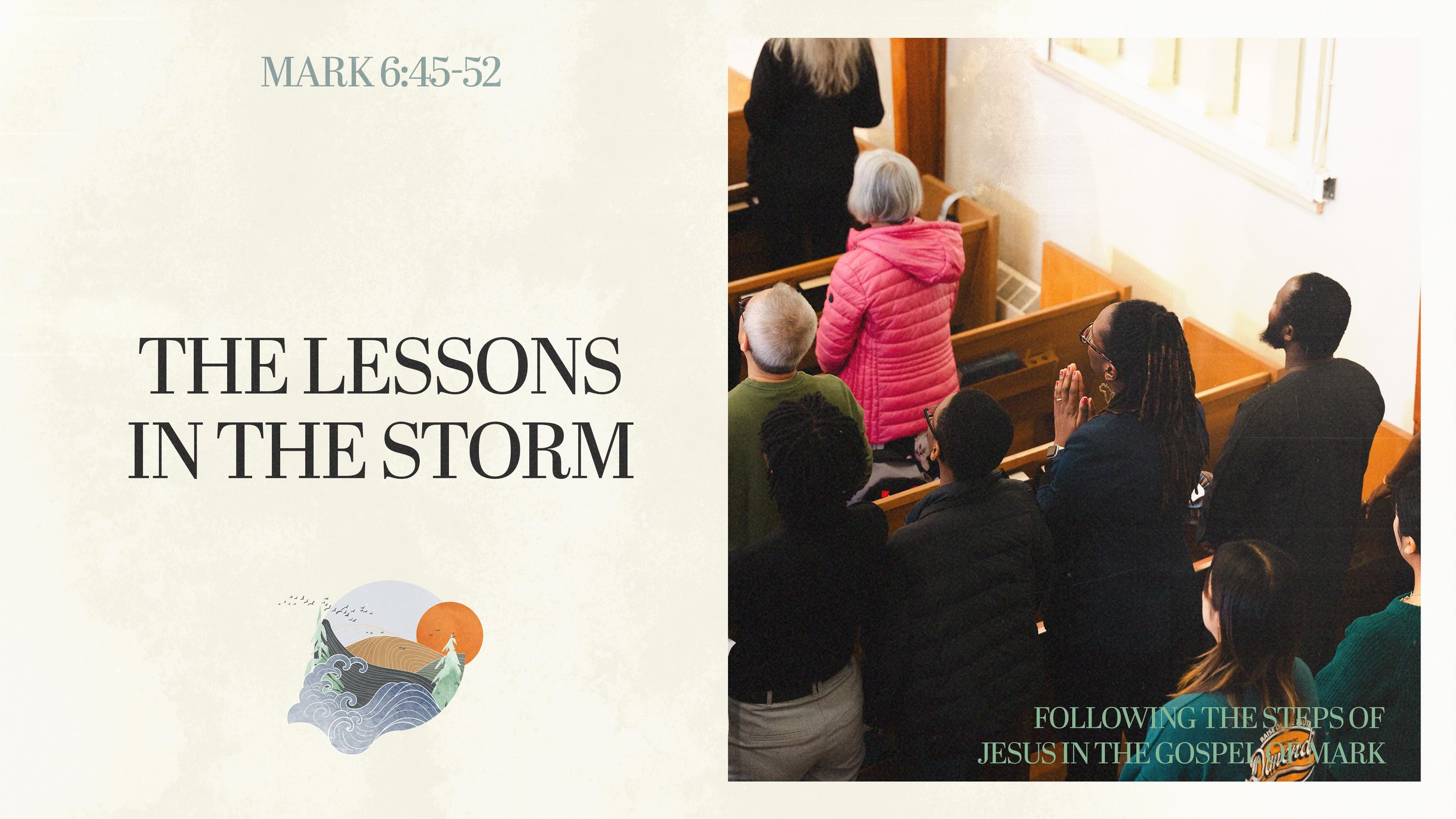 Lessons in the Storm | Mark 6:45-52
