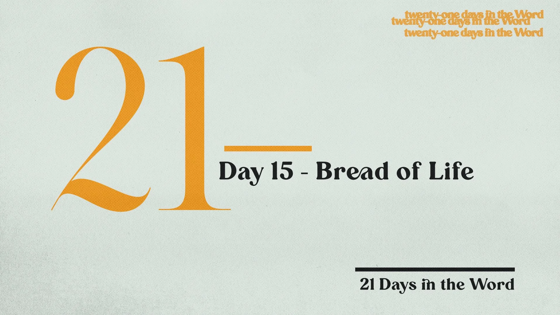 15 - Bread of Life