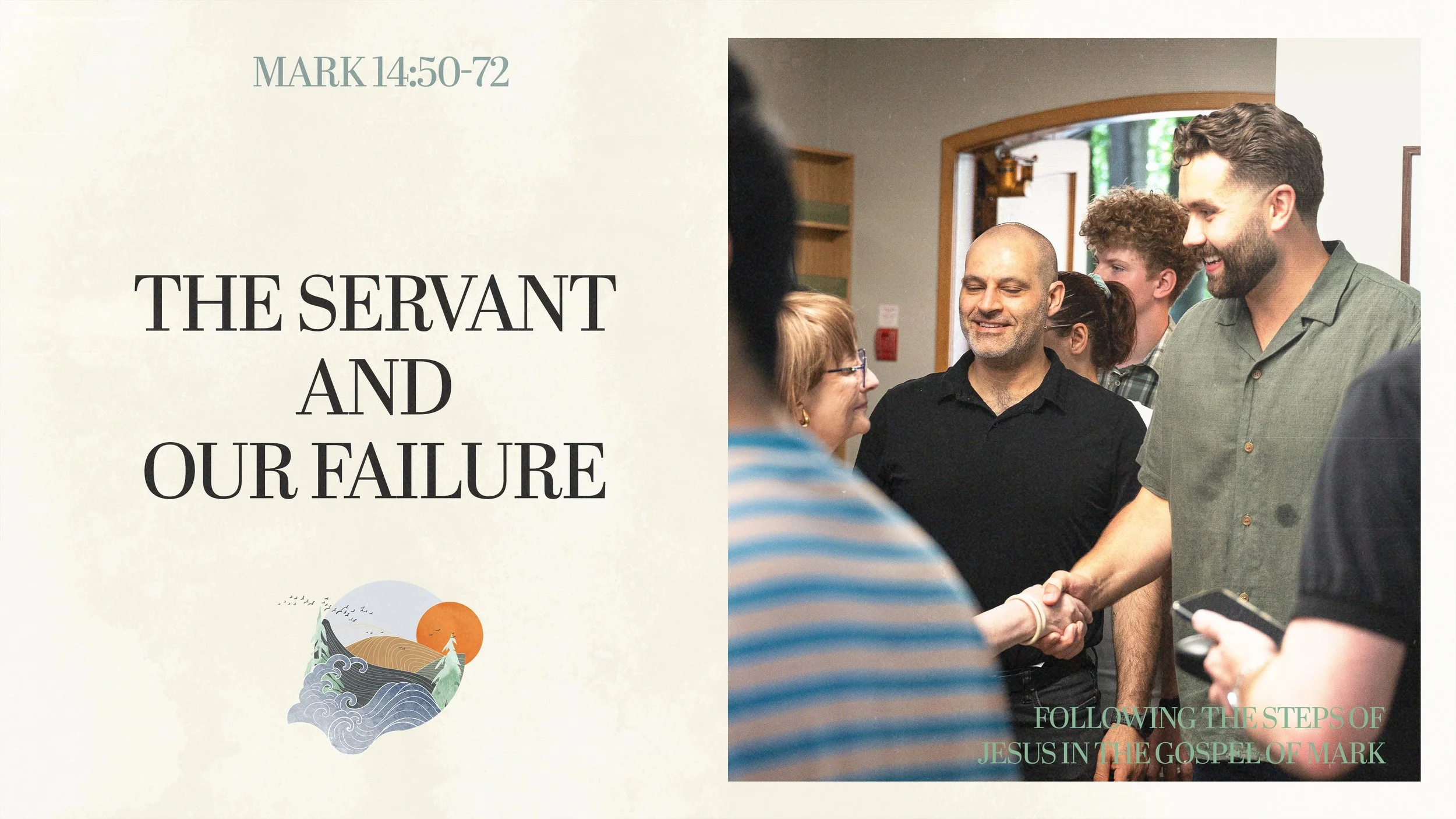 The Servant and Our Failure | Mark 14:50-72