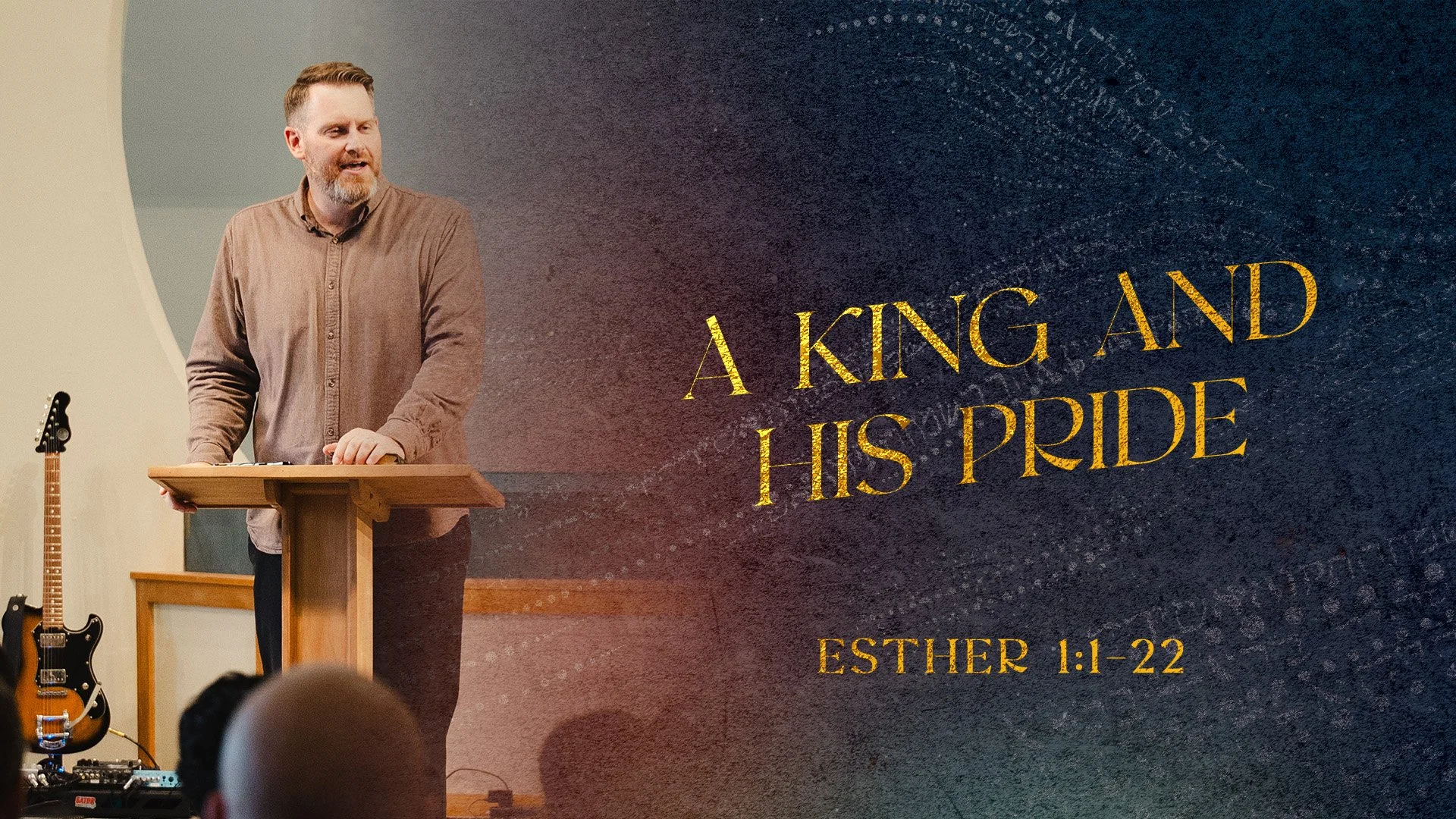 A King and His Pride | Esther 1:1-22
