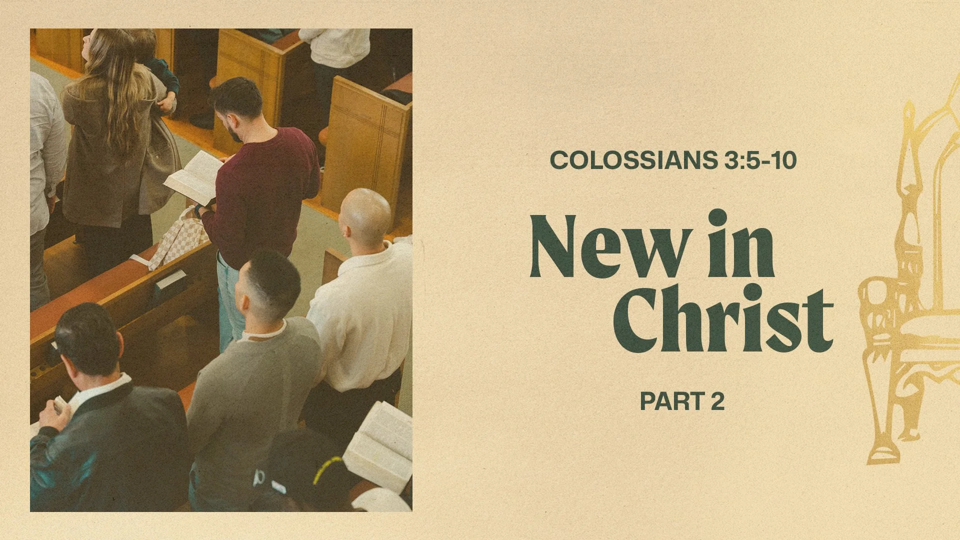 New in Christ - Part 2 | Colossians 3:5-10