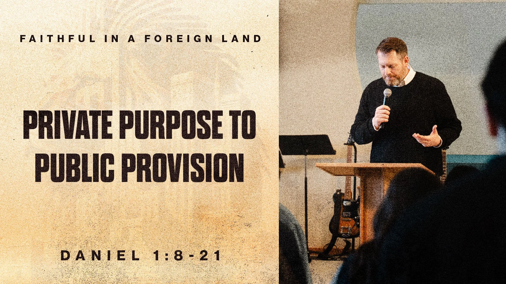 Private Purpose to Public Provision | Daniel 1:8-21