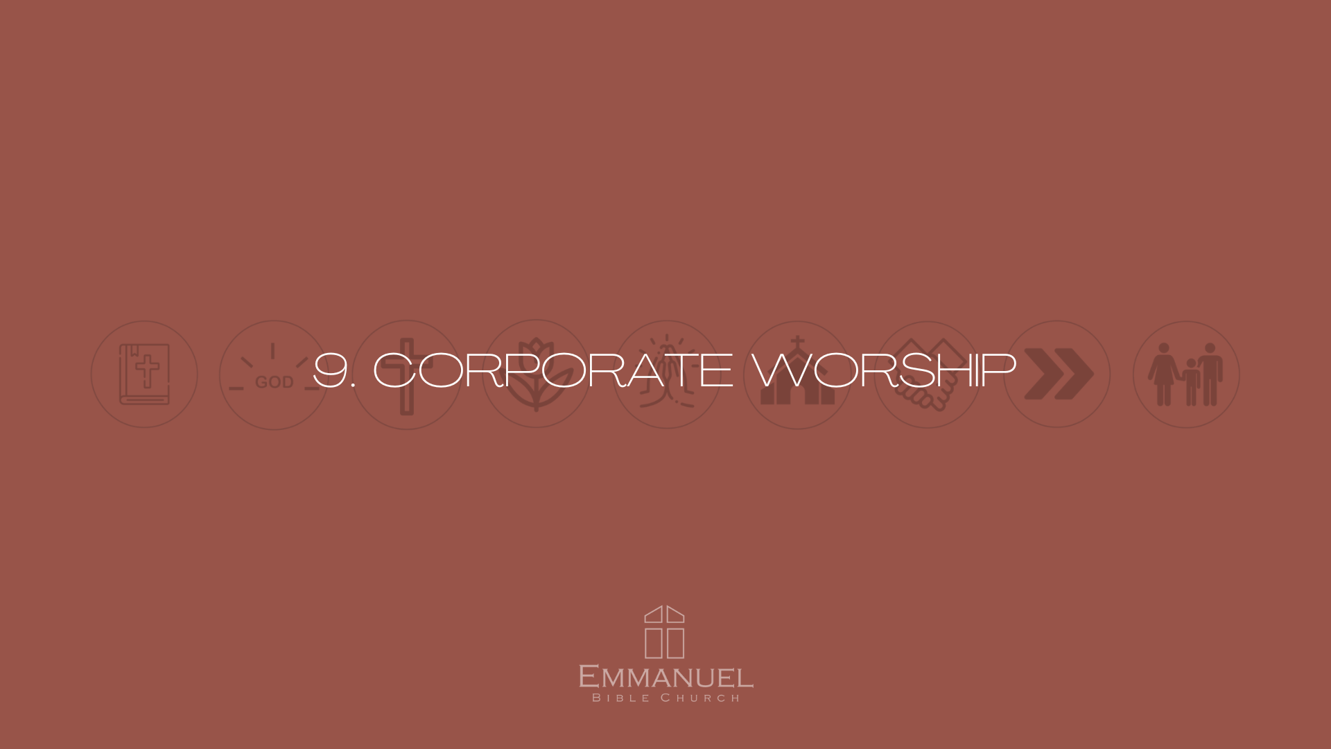 Distinctive Number Nine: We Cherish Corporate Worship