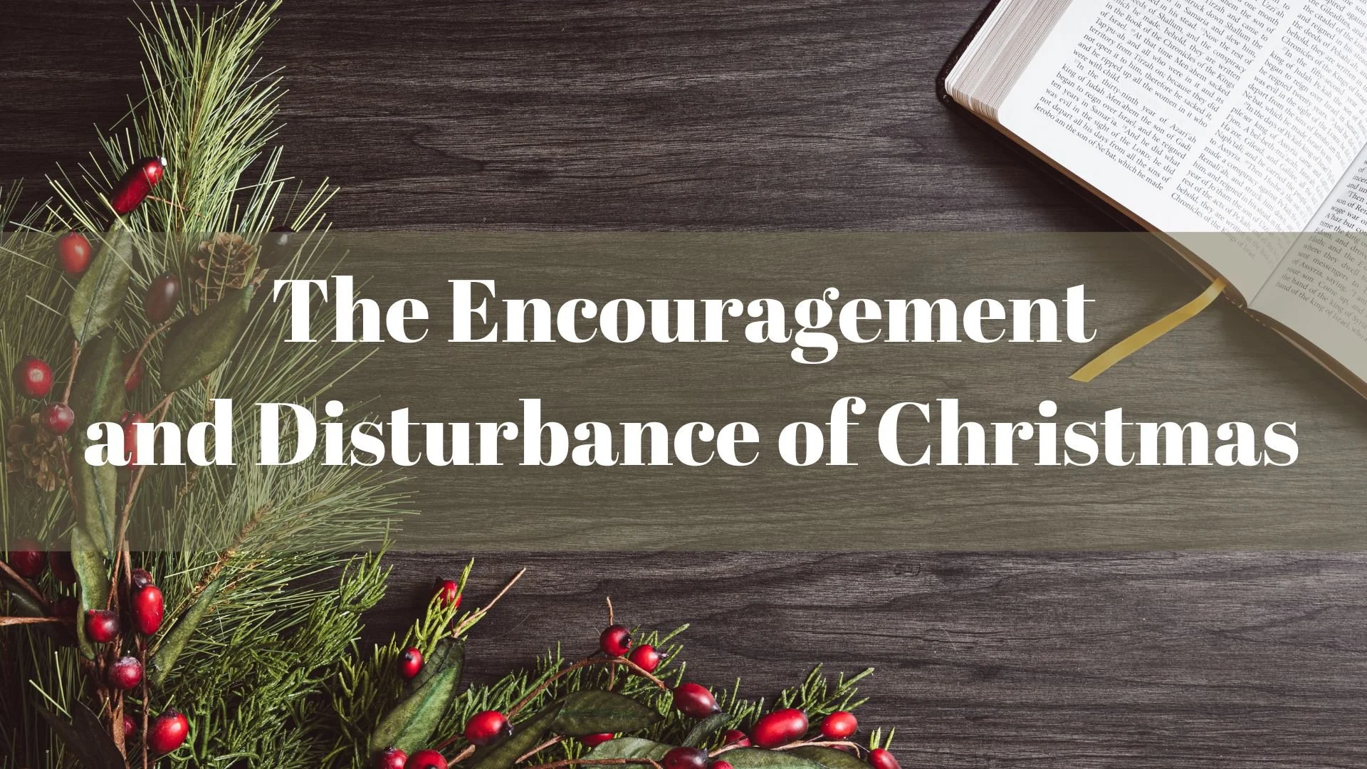 The Encouragement and Disturbance of Christmas