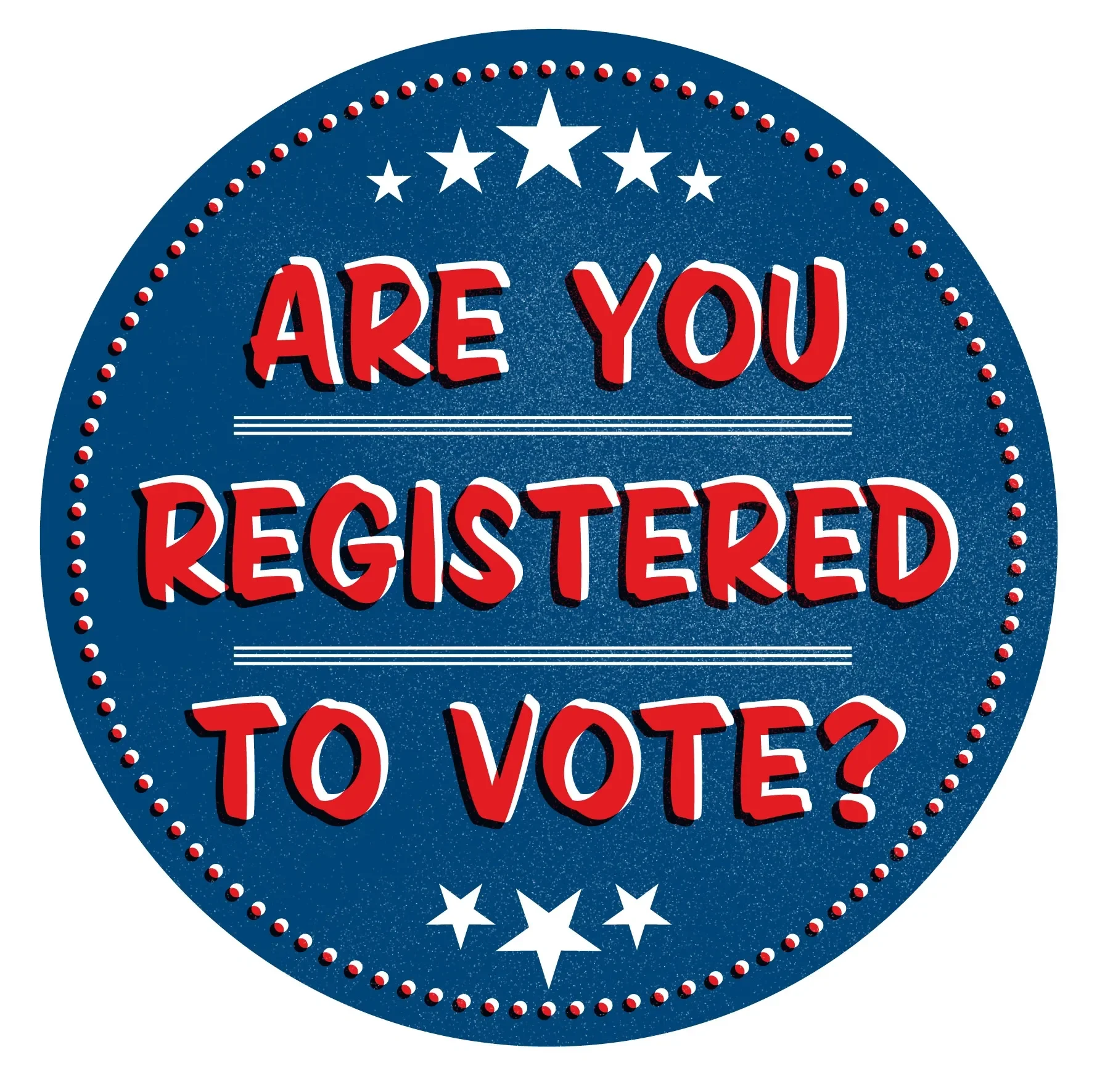 A circular badge with a blue background and white stars at the top and bottom, featuring the question, 'Are you registered to vote?' in bold red and white text.