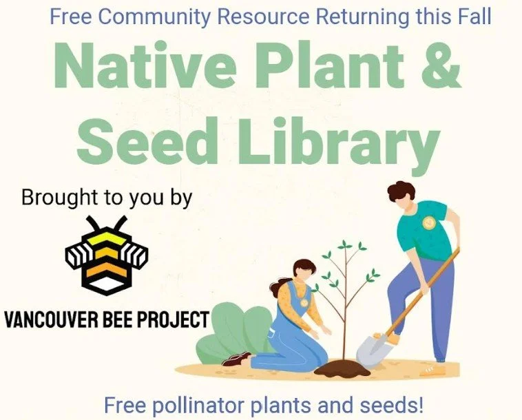 Native Plant & Seed Library event with Vancouver Bee Project