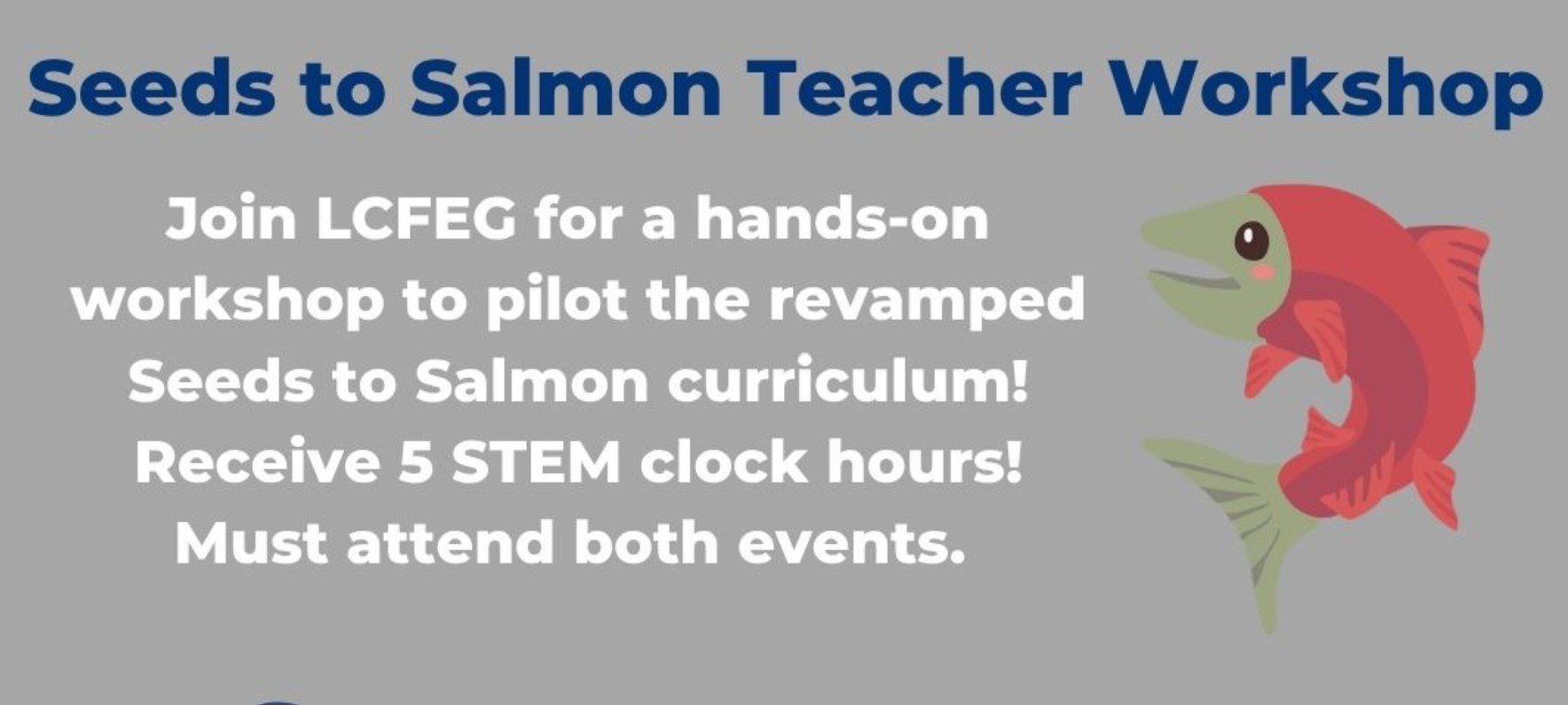 Seeds to Salmon Educator Curriculum Workshop - Part 1