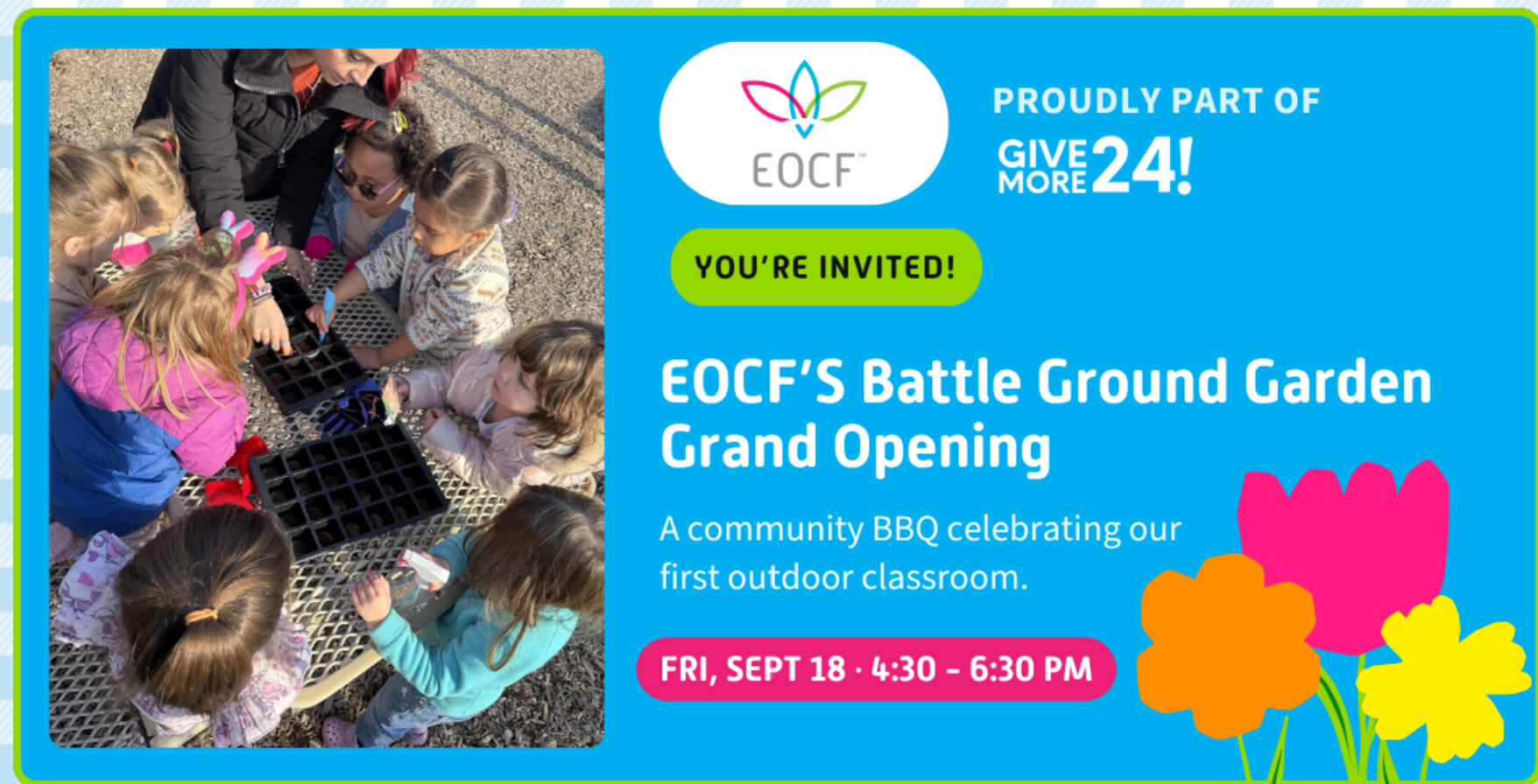 EOCF’s Battle Ground Garden Grand Opening!