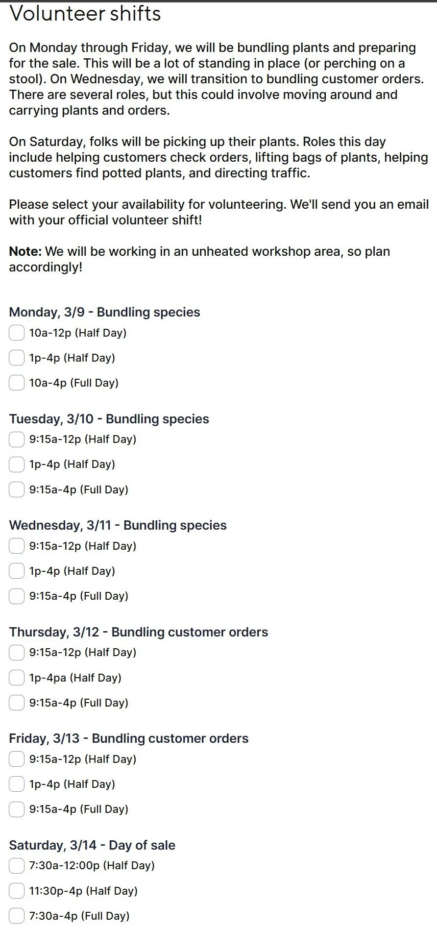 Volunteer shifts for bundling plants and preparing from the sale. Monday March 9 through Saturday March 14th