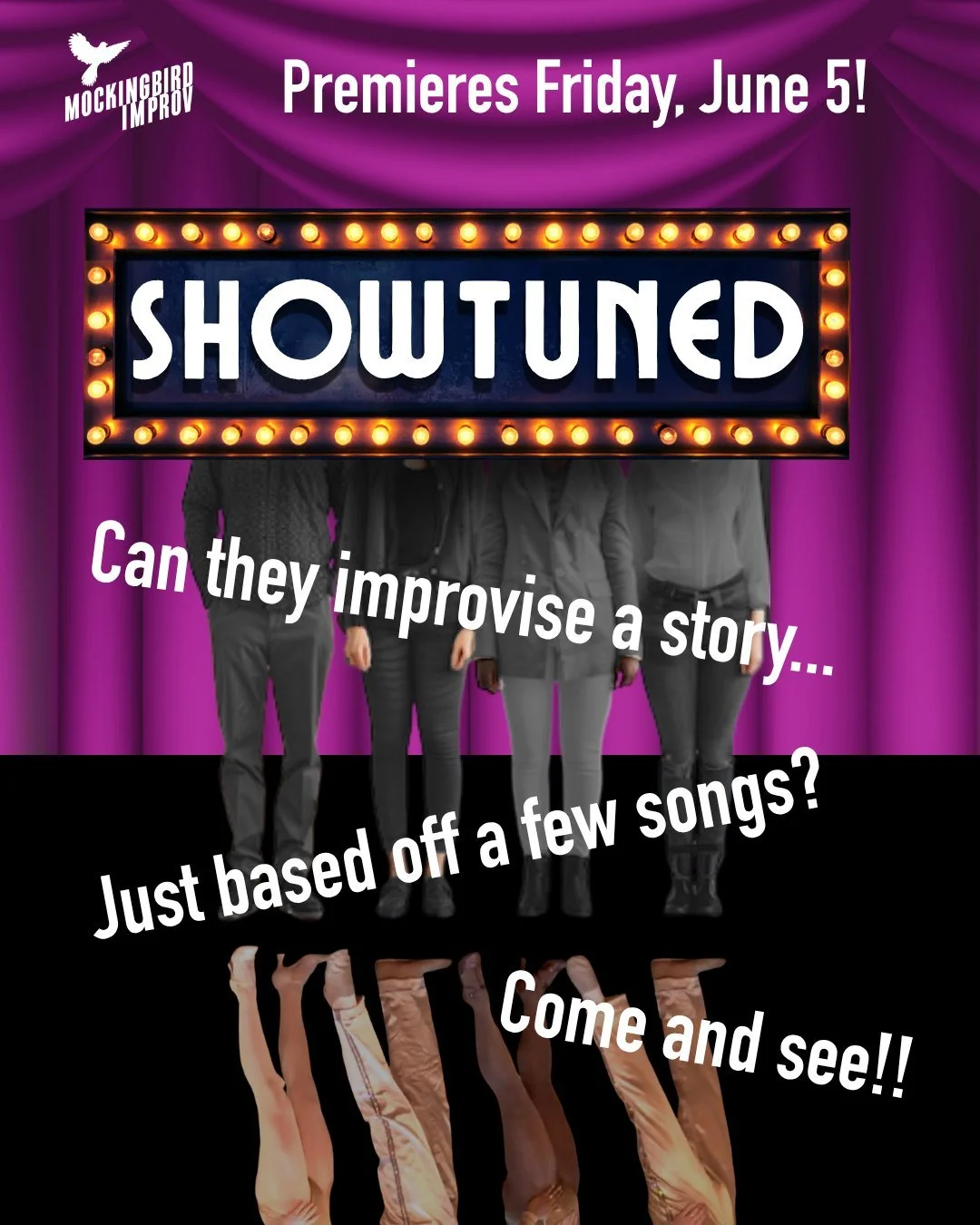 Can a few snatches of song  provide enough information for a team of improvisers to create a story from them? That is what we will be asking this team to do on the first Friday in June! 

Tix in link tree or https://www.mockingbirdimprov.org/tickets

