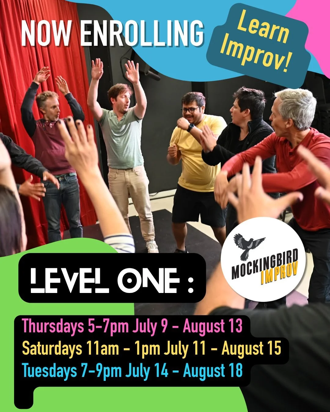 START your IMPROV JOURNEY this JULY! Join the millions who have discovered Improv and... boost your confidence, find your voice, sharpen listening skills, turn on your creativity, practice team dynamics, engage with and meet new people! And most impo