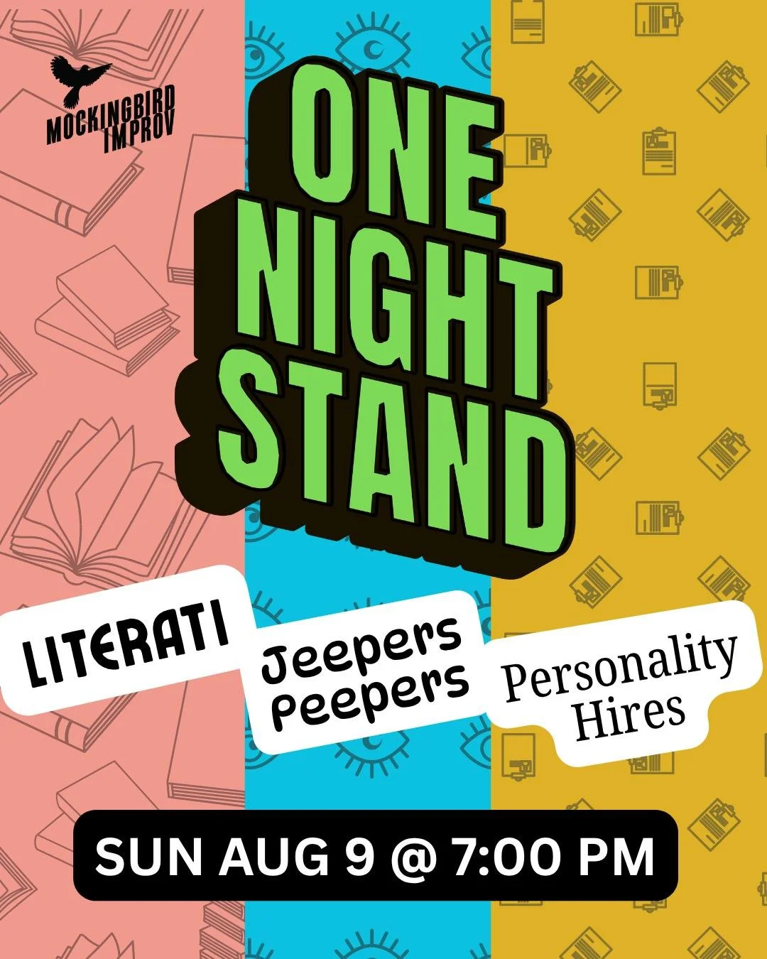 Next Sunday, August 9: A one-off show with NO walk of shame afterward....with 3 beloved teams! @literati_improv @jeeperspeepersimprov @personalityhiresimprov