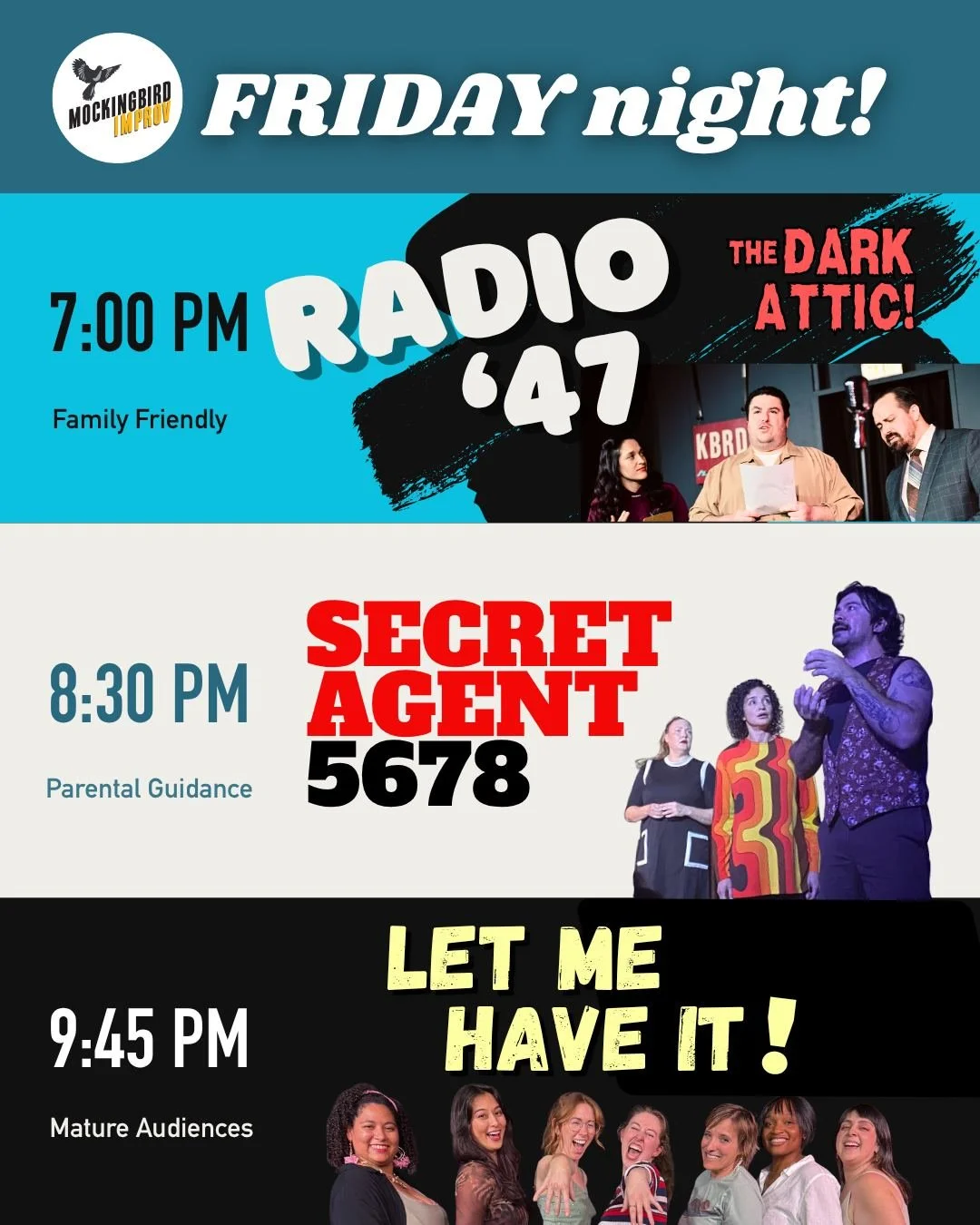 It's Friday night Family-Friendly FRIGHT at 7:00 with Radio '47! 📻 Followed by that new spy show: Secret Agent 5678 at 8:30! 🕵🏽&zwj;♀️ Don't forget to take that disco nap so you can come party with these femme-provisers at 9:45 with Let Me Have It