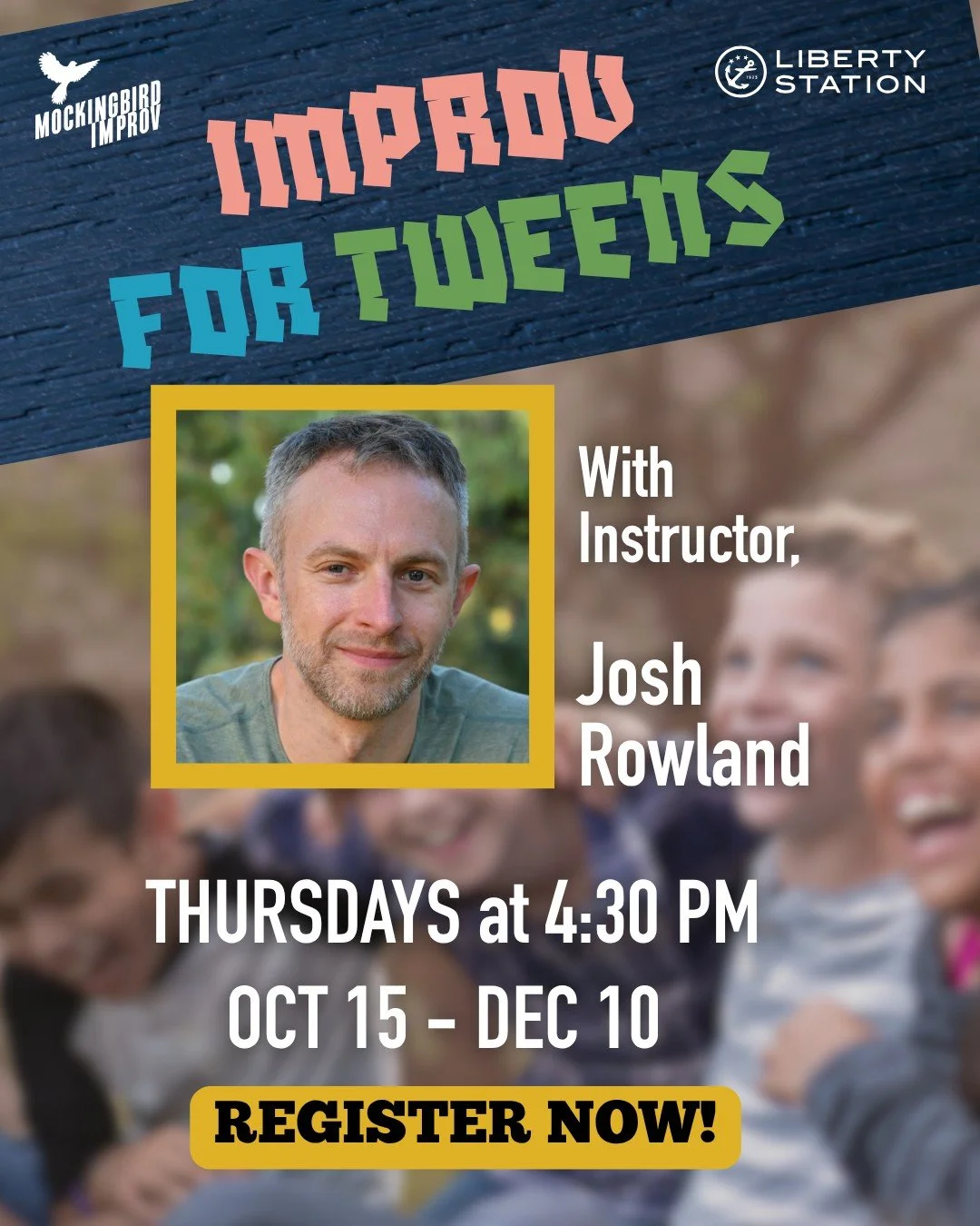 October 15th - December 10th (No Class November 26th)
4:30 - 5:50 PM - Ages 10 - 13. No prior improv experience needed.

Learning improv is a powerful way for tweens to keep nurturing the vivid imagination of childhood while building on critical life