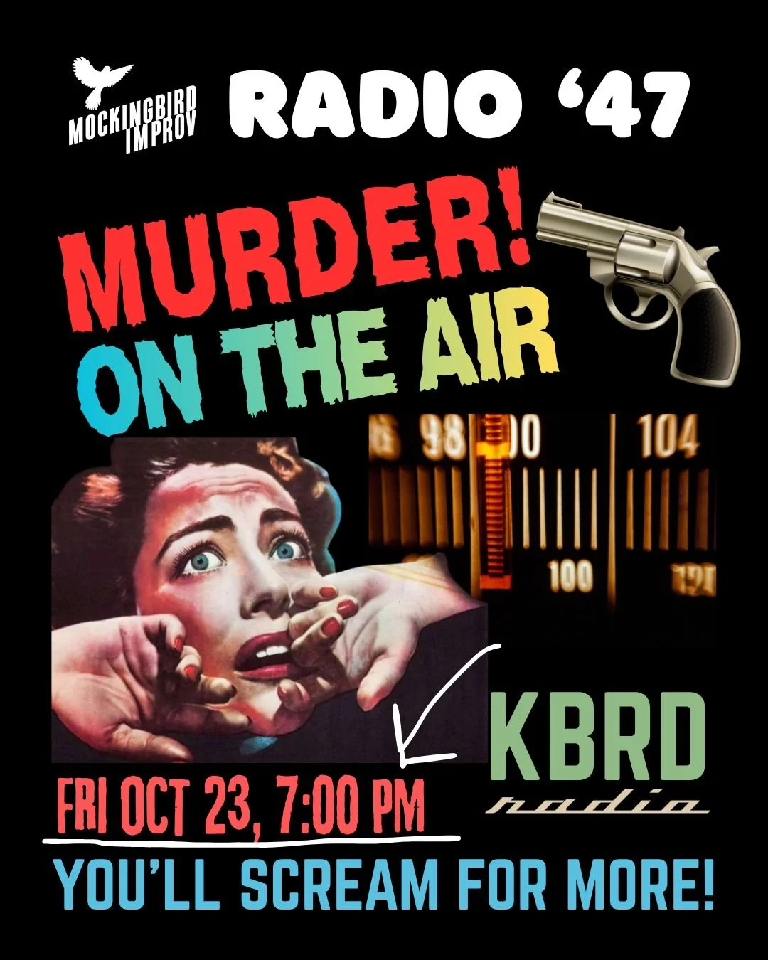 A very special Radio '47
This Friday Oct 23, 7PM
It'll kill ya