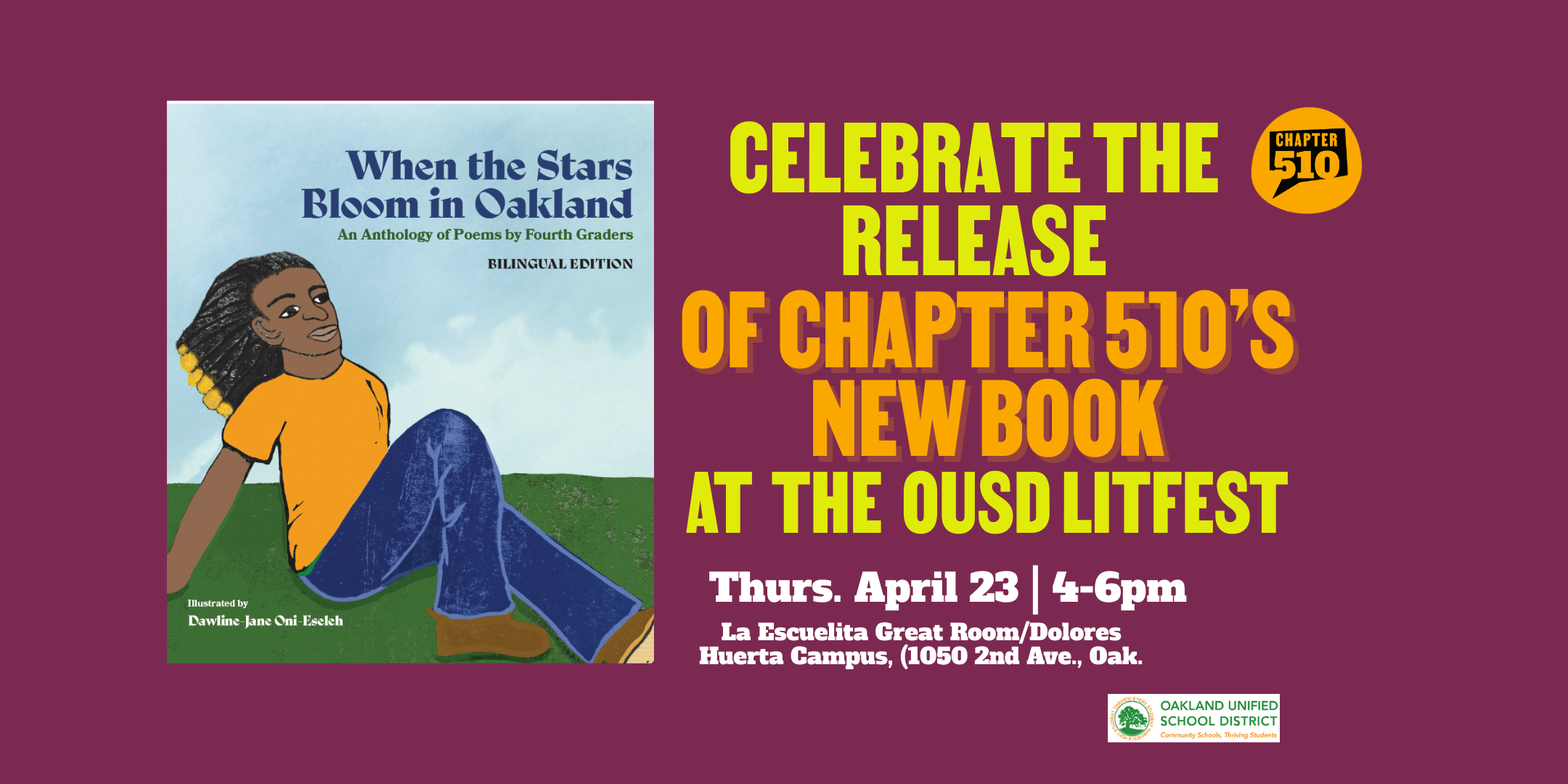 CELEBRATE THE RELEASE OF CHAPTER 510’S FORTHCOMING ANTHOLOGY “WHEN THE STARS BLOOM IN OAKLAND” AT THE OUSD LITFEST