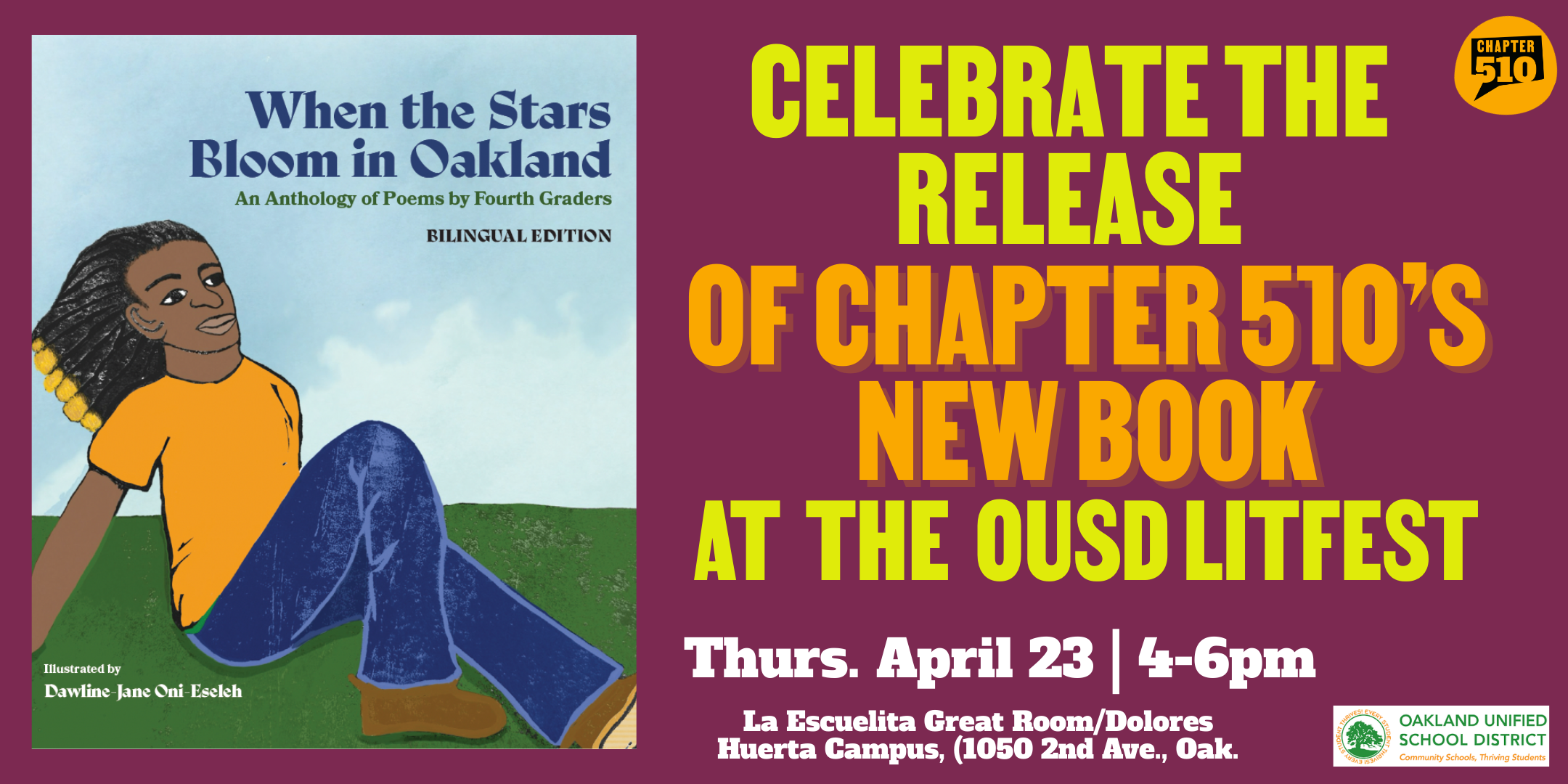 CELEBRATE THE RELEASE OF CHAPTER 510’S FORTHCOMING ANTHOLOGY “WHEN THE STARS BLOOM IN OAKLAND” AT THE OUSD LITFEST