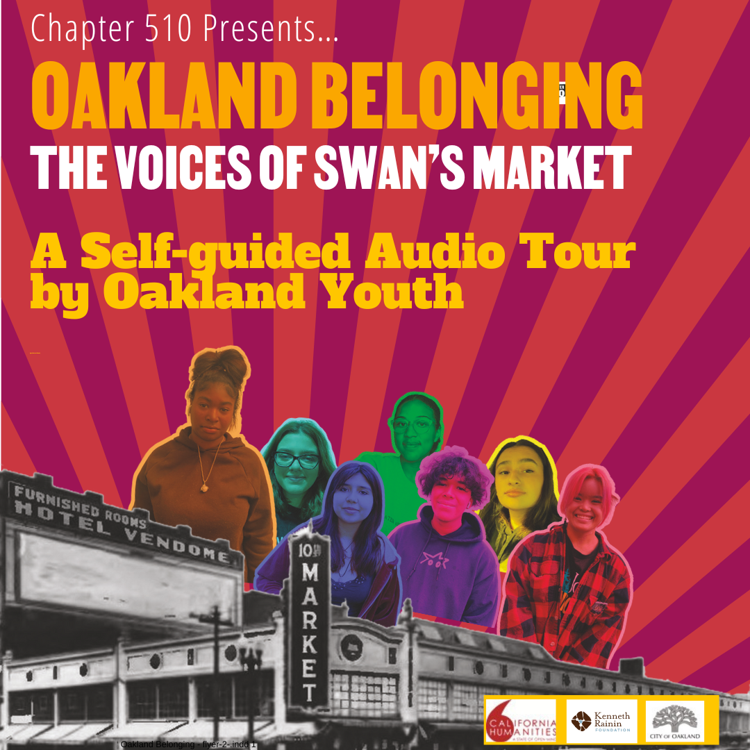 Chapter 510 Presents… OAKLAND BELONGING THE VOICES OF SWAN’S MARKET A Self-guided Audio Tour by Oakland Youth Use this QR code to access the self-guided audio tour..png