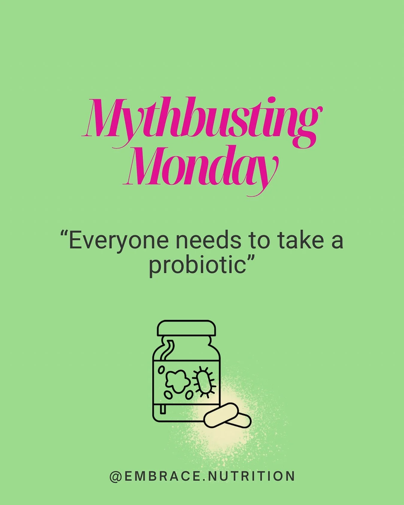 Yes, probiotics are great for gut health - but not everyone needs to take probiotics all the time. 
TRUTH: Most of your (gut) health comes from how you live your daily life, not from a capsule π
Your microbiome loves 
π¦  Plant diversity
π¦  Rest a