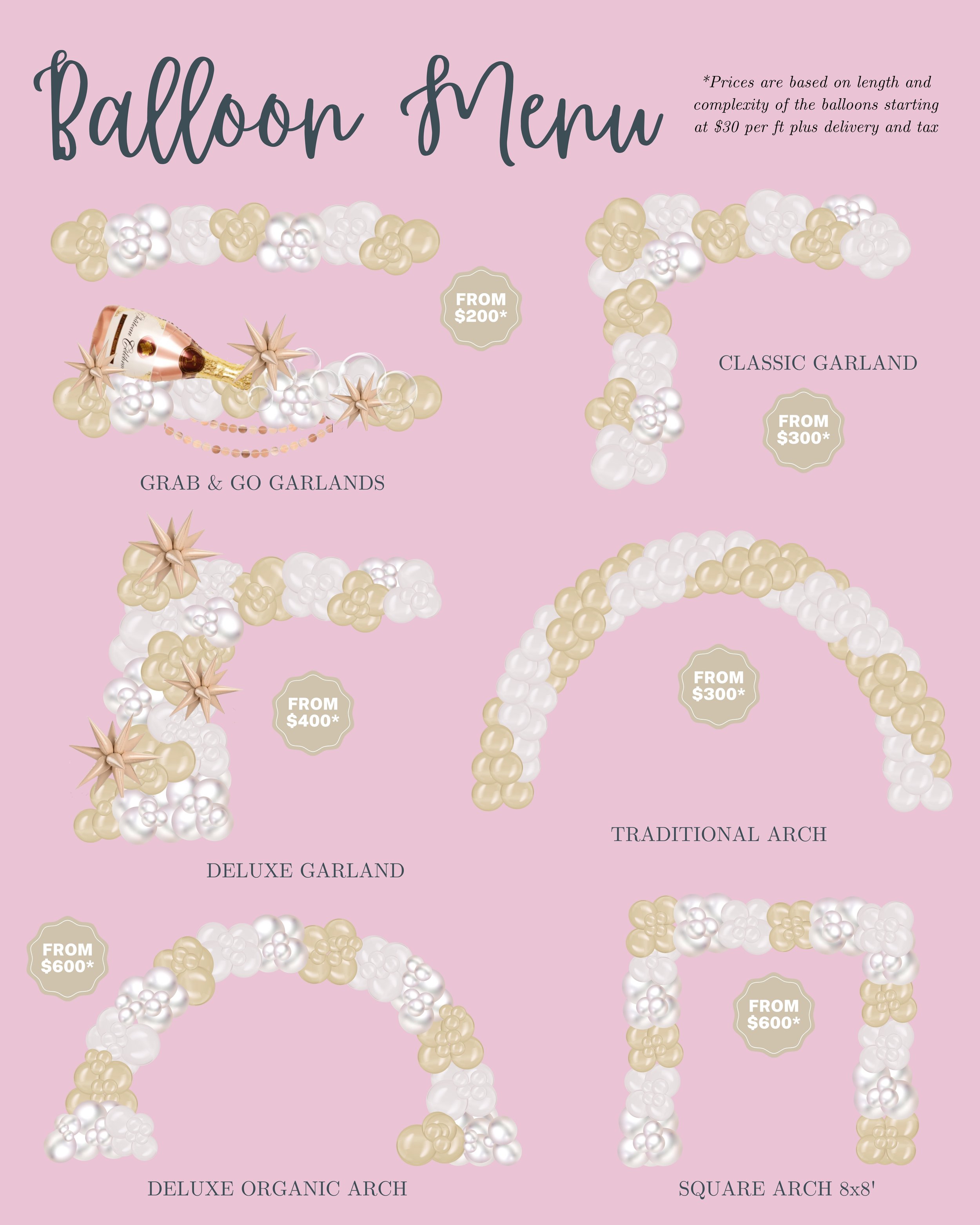 Pink background with a balloon menu showing six balloon arrangements: grab & go garlands, classic garland, deluxe garland, traditional arch, deluxe organic arch, and square arch 8x8, with pricing starting from $200 and up. Decorative white and gold balloons, some with flower shapes, are shown with some flower arrangements including a champagne bottle and star-shaped balloons.