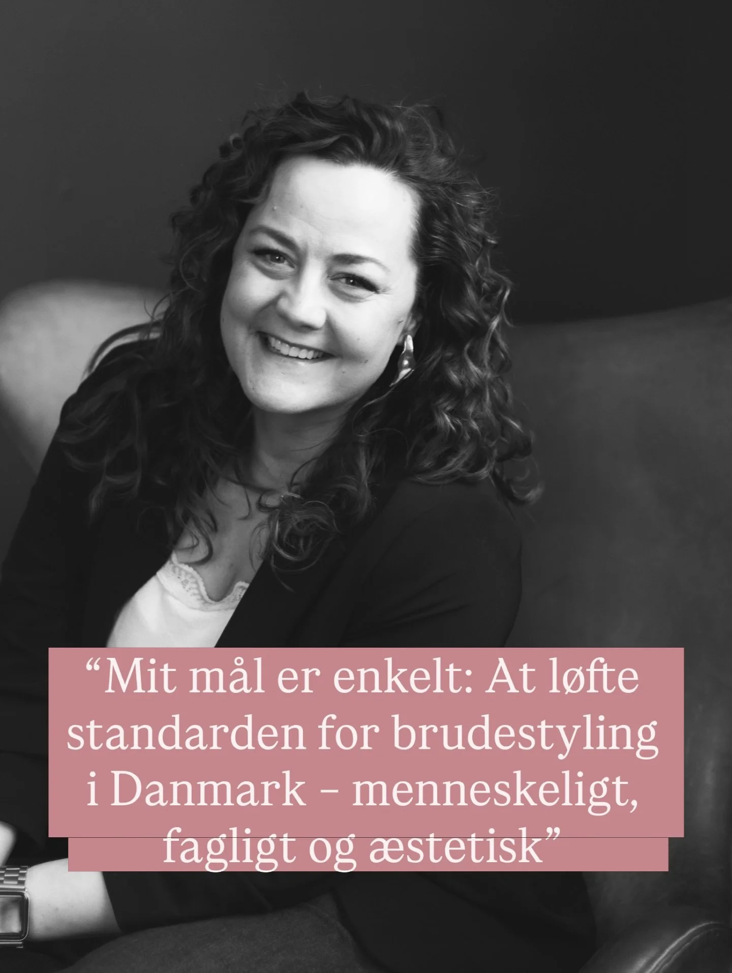 RiiStyle opstod ud fra et &oslash;nske om at l&oslash;fte kvaliteten af brudestyling i Danmark.

Som brud skal du ikke g&aelig;tte dig frem til, om din stylist er den rette &mdash; du skal m&aelig;rke en rolig fagperson, der kan sit h&aring;ndv&aelig