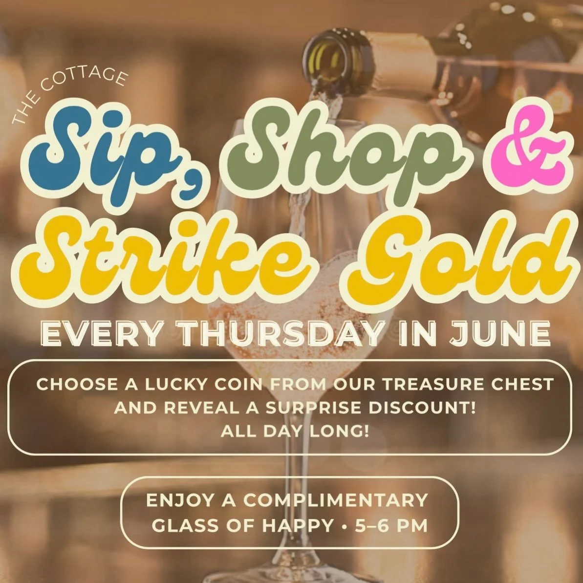 🍷✨ Sip, Shop &amp; Strike Gold! ✨🛍️

It&rsquo;s Thursday at The Cottage, and that means it&rsquo;s time for a little extra fun!

💰 Pick a lucky coin from our Treasure Chest and reveal a surprise discount on your purchase&mdash;available all day lo