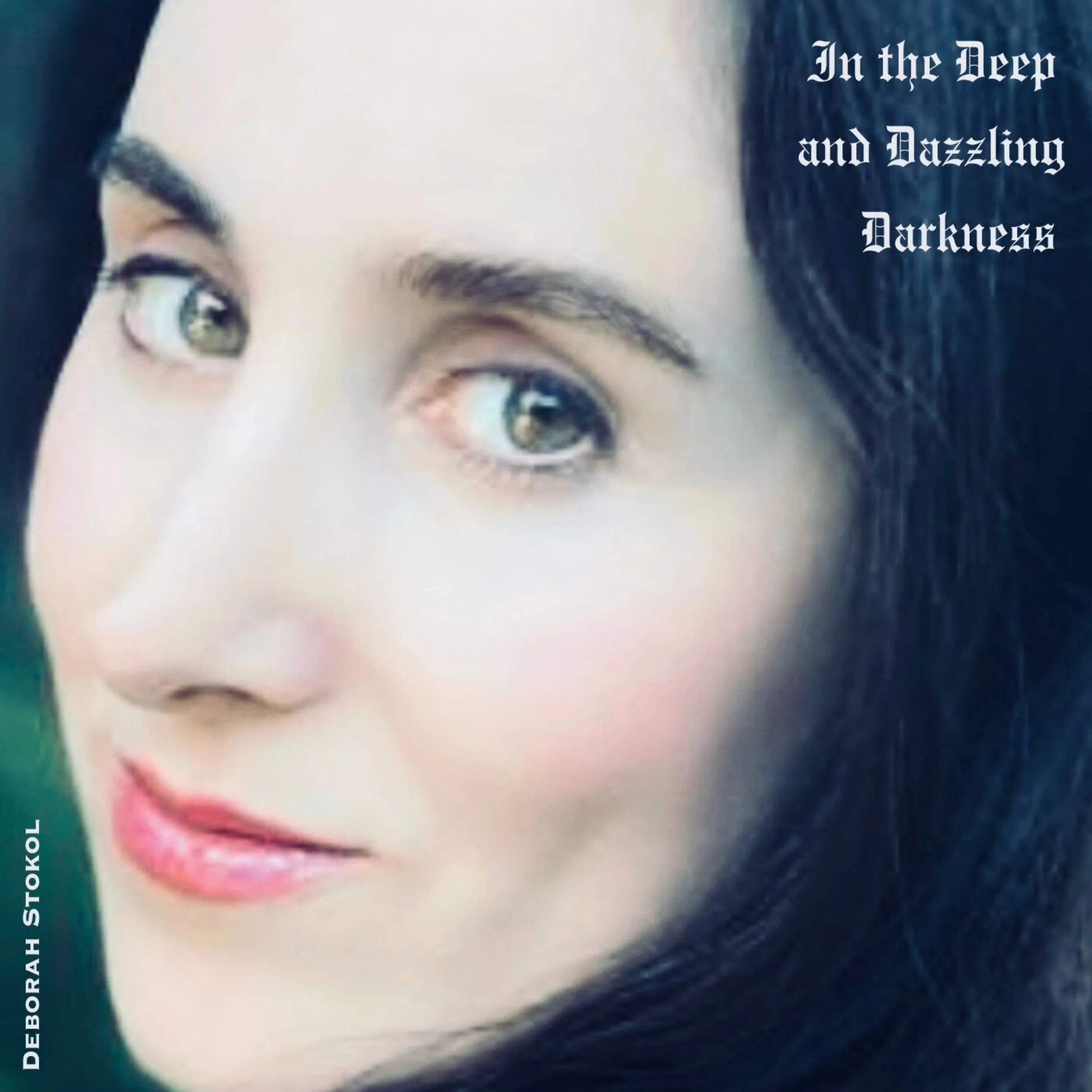 In the Deep and Dazzling Darkness Album Cover (Deborah Stokol, October 2025).jpg
