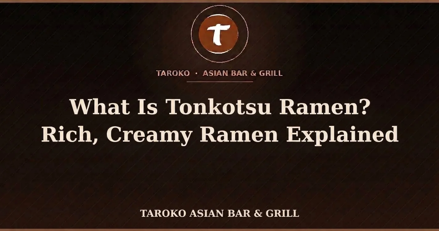 What Is Tonkotsu Ramen?
