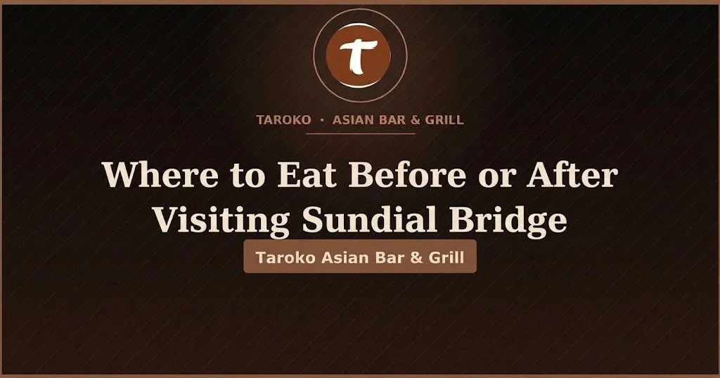 Where to Eat Before or After Visiting Sundial Bridge