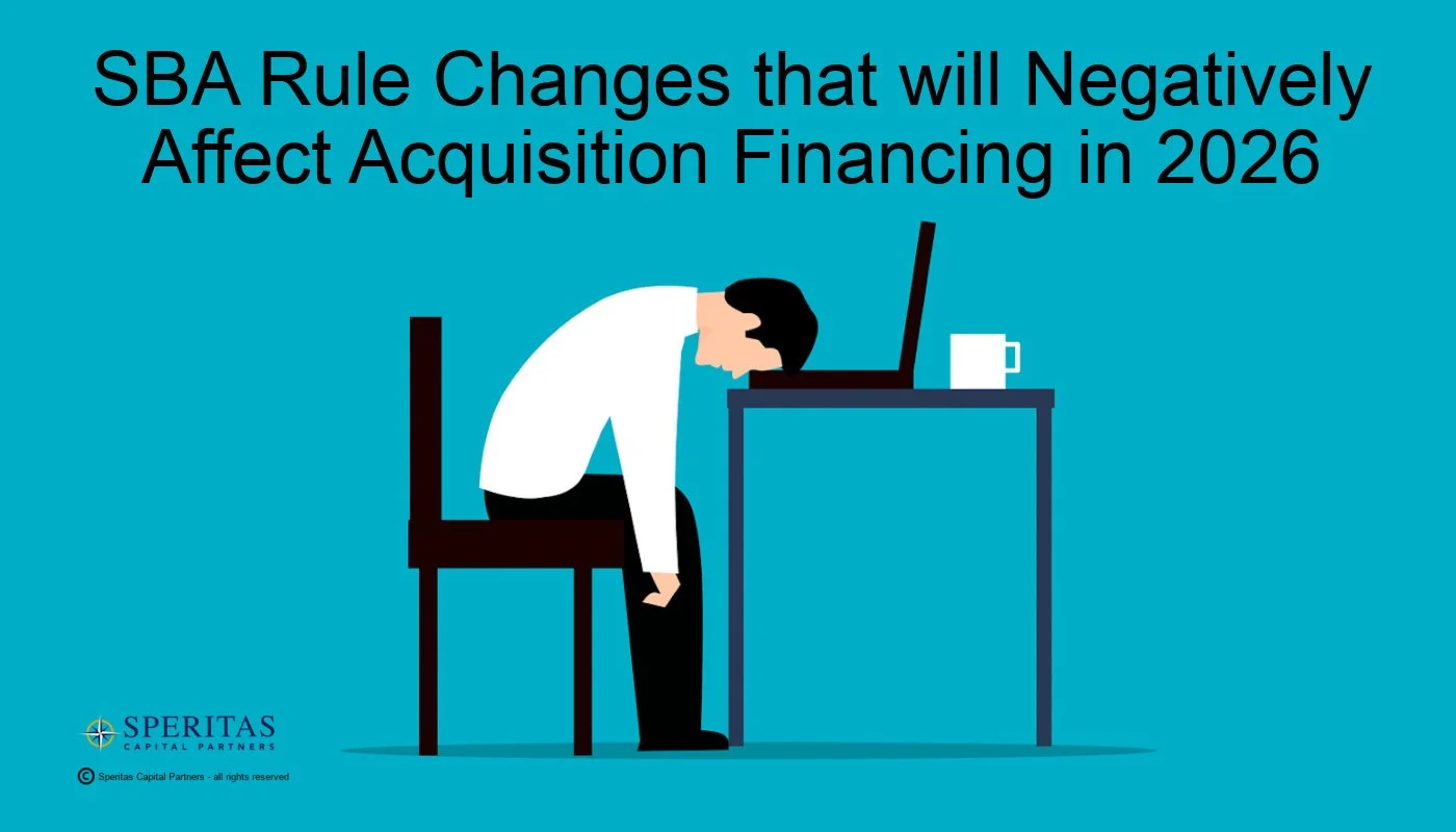 6 SBA 7(a) Rules Changes that will Restrict Acquisition Financing