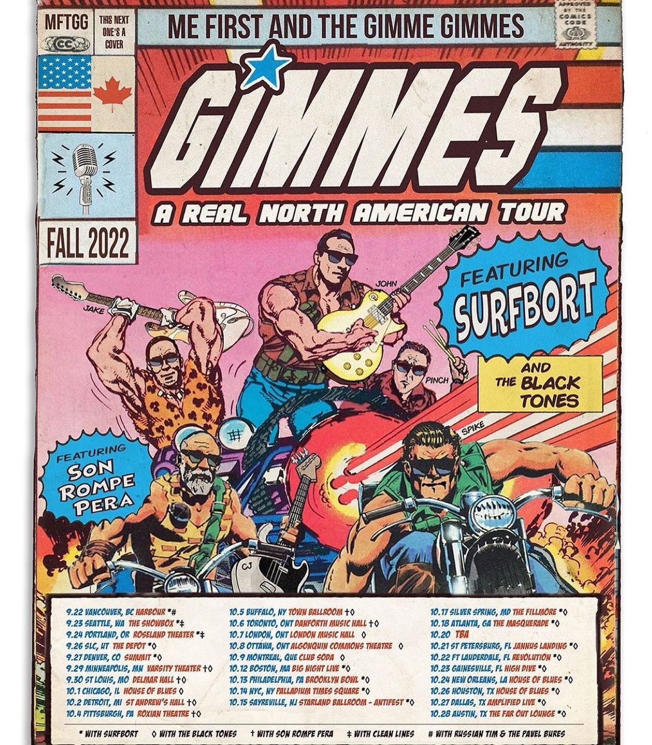 @gimmegimmesband are hittin' the road this fall with their friends @therealsurfbort, @theblacktones, and @sonrompepera.

Tickets go on sale this Friday at 10 am local time.  Get your 🎫 before they&rsquo;re gone!

#MeFirstAndTheGimmeGimmes #ARealNort